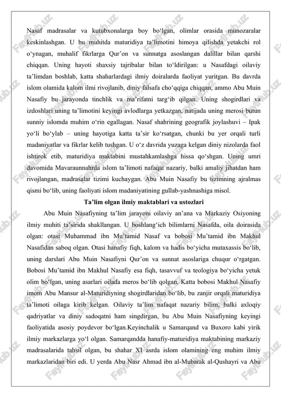 amaliy jihatdan ham rivojlangan, madrasalar tizimi kuchaygan. abu muin nasafiy bu tizimning ajralmas qismi bo‘lib, uning faoliyati islom madaniyatining gullab-yashnashiga misol. ta’lim olgan ilmiy maktablari va ustozlari abu muin nasafiyning ta’lim jarayoni oilaviy an’ana va markaziy osiyoning ilmiy muhiti ta’sirida shakllangan. u boshlang‘ich bilimlarni nasafda, oila doirasida olgan: otasi muhammad ibn mu’tamid nasaf va bobosi mu’tamid ibn makhul nasafidan saboq olgan. otasi hanafiy fiqh, kalom va hadis bo‘yicha mutaxassis bo‘lib, uning darslari abu muin nasafiyni qur’on va sunnat asoslariga chuqur o‘rgatgan. bobosi mu’tamid ibn makhul nasafiy esa fiqh, tasavvuf va teologiya bo‘yicha yetuk olim bo‘lgan, uning asarlari oilada meros bo‘lib qolgan. katta bobosi makhul nasafiy imom abu mansur al-maturidiyning shogirdlaridan bo‘lib, bu zanjir orqali maturidiya ta’limoti oilaga kirib kelgan. oilaviy ta’lim nafaqat nazariy bilim, balki axloqiy qadriyatlar va diniy sadoqatni ham singdirgan, bu abu muin nasafiyning keyingi faoliyatida asosiy poydevor bo‘lgan.keyinchalik u samarqand va buxoro kabi yirik ilmiy markazlarga yo‘l …