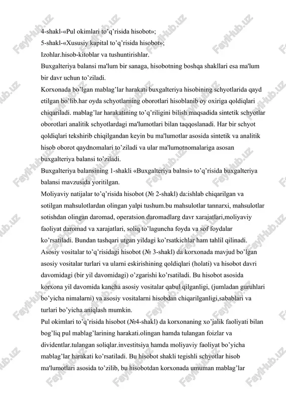 eriya hisobining schyotlarida qayd etilgan bo’lib.har oyda schyotlarning oborotlari hisoblanib oy oxiriga qoldiqlari chiqariladi. mablag’lar harakatining to’q’riligini bilish maqsadida sintetik schyotlar oborotlari analitik schyotlardagi ma'lumotlari bilan taqqoslanadi. har bir schyot qoldiqlari tekshirib chiqilgandan keyin bu ma'lumotlar asosida sintetik va analitik hisob oborot qaydnomalari to’ziladi va ular ma'lumotnomalariga asosan buxgalteriya balansi to’ziladi. buxgalteriya balansining 1-shakli «buxgalteriya balnsi» to’q’risida buxgalteriya balansi mavzusida yoritilgan. moliyaviy natijalar to’q’risida hisobot (№ 2-shakl) da:ishlab chiqarilgan va sotilgan mahsulotlardan olingan yalpi tushum.bu mahsulotlar tannarxi, mahsulotlar sotishdan olingan daromad, operatsion daromadlarg davr xarajatlari,moliyaviy faoliyat daromad va xarajatlari, soliq to’laguncha foyda va sof foydalar ko’rsatiladi. bundan tashqari utgan yildagi ko’rsatkichlar ham tahlil qilinadi. asosiy vositalar to’q’risidagi hisobot (№ 3-shakl) da korxonada mavjud bo’lgan asosiy vositalar turlari va ularni eskirishining qoldiqlari (holati) va hisobot davri davomidagi (bir yil davomidagi) o’zgarishi ko’rsatiladi. bu hisobot asosida korxona yil davomida kancha asosiy vositalar qabul qilganligi, (jumladan guruhlari bo’yicha nimalarni) va asosiy vositalarni hisobdan …