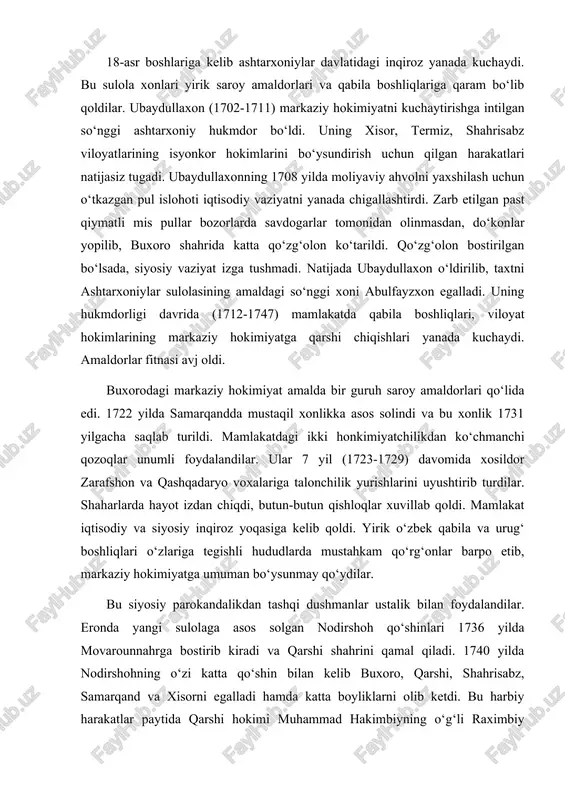 n qishloqlar xuvillab qoldi. mamlakat iqtisodiy va siyosiy inqiroz yoqasiga kelib qoldi. yirik o‘zbek qabila va urug‘ boshliqlari o‘zlariga tegishli hududlarda mustahkam qo‘rg‘onlar barpo etib, markaziy hokimiyatga umuman bo‘ysunmay qo‘ydilar. bu siyosiy parokandalikdan tashqi dushmanlar ustalik bilan foydalandilar. eronda yangi sulolaga asos solgan nodirshoh qo‘shinlari 1736 yilda movarounnahrga bostirib kiradi va qarshi shahrini qamal qiladi. 1740 yilda nodirshohning o‘zi katta qo‘shin bilan kelib buxoro, qarshi, shahrisabz, samarqand va xisorni egalladi hamda katta boyliklarni olib ketdi. bu harbiy harakatlar paytida qarshi hokimi muhammad hakimbiyning o‘g‘li raximbiy mang‘it nodirshoh xizmatiga kiradi. bu muhammad raximga keyinchalik buxoro taxtini egallashga yordam berdi. 1747 yilda nodirshoh movarounnahrga yana xujum uyushtirib toshkent, o‘tror, turkistonni egalladi. shu yili abulfayzxon saroy fitnasi oqibatida o‘ldirildi va hokimiyatni muhammad raxim mang‘it egalladi. so‘nggi ashtarxoniylardan abdulmo‘min (1747-1751), ubaydullaxon ikkinchi (1751-1754) va sherg‘ozi (1754-1756) buxoro taxtiga rasman o‘tqazilgan bo‘lsalarda amalda davlat boshqaruvi butunlay muhammad raxim mang‘it (1756-1759 qo‘lida edi. u 1756 yil …