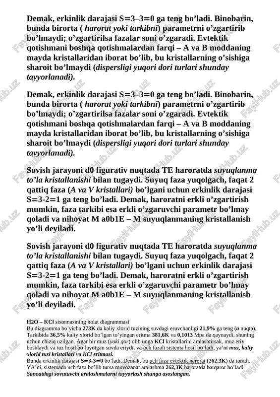 kristallari va afgb yuzada a va b moddalarning kristallari mavjud bo’ladi. diagrammada biror m figurativ nuqtaga mos keladigan tarkibli sistemani olib sovush jarayonini kuzataylik. ( diagrammadagi sistemani harorati va tarkibini ko’rsatuvchi har qanday nuqta figurativ nuqta deyiladi). m nuqtada sistema ikki variantlidir . chunki, f = 1 s = 3-1 = 2 ya’ni, sistema tarkibini va haroratini ma’lum chegarada o’zgartirishi mumkin. sistemani haroratini a0 gacha sovitilsa birinchi a kristallari tusha boshlaydi. bundan f = 2 va s = 3-2 = 1 bo’lib, sistema bir variantli bo’ladi. binobarin, bu holatda faqat harorat o’zgarishi mumkin , tarkib esa erksiz o’zgaradi (buni tae egri chizig’ida aniqlash mumkin). sovutish davom ettirilsa harorat pasaya boradi va suyuqlanmadan a kristallari cho’kmaga tusha boshlaydi . demak, suyuqlanma nisbatan b modda bilan boyib boradi. b0 figurativ nuqtada sistema ikki fazali bo’lib qoladi. shu haroratda suyuqlanma tarkibini bilish uchun b0 orqali gorizontal b1b2 chiziq o’tkaziladi. bu chiziqlar konnodalar deb …