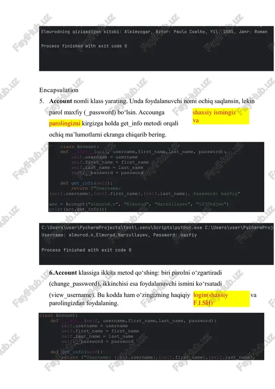 f.course = course def show_full_info(self): return f"{self.full_name}, {self.age} yoshda, mutaxassislik: {self.major}, kurs: {self.course}, universitet: {self.university_name}" class teacher(person, universitymember): def __init__(self, full_name, age, subject, university_name): person.__init__(self, full_name, age) universitymember.__init__(self, university_name) self.subject = subject def show_full_info(self): return f"{self.full_name}, {self.age} yoshda, fan: {self.subject}, universitet: {self.university_name}" student = student("elmurod narzullayev", 22, "kiberxavfsizlik", 3, "tatu") teacher = teacher("abdullayev akbar", 40, "dasturlash", "tatu") print("student:", student.show_full_info()) print("teacher:", teacher.show_full_info()) ism- familiya (full_name) va yosh (age) student klassiga mutaxassislik (major) va kurs(course) polymorphism 9. account nomli klassdan meros olgan holda user va admin klasslarida display_info() polymorphismni qo’llagan holda funksiyani yozing. user funksiyasida, admin funksiyasida esa o‘qituvchingiz haqida ma’lumotlarni ekranga chiqaring. class account: def __init__(self, username, password): self.username = username self._password = password def get_info(self): return f"username: {self.username}, password: maxfiy" class user(account): def display_info(self): return f"foydalanuvchi: {self.username}, status: oddiy foydalanuvchi" class admin(account): def display_info(self): return f"admin: {self.username}, o‘qituvchi: azamatovna" user = user("elmurod.n", "123") admin = admin("admin1", "adminpass") print(user.display_info()) print(admin.display_info()) 10. …