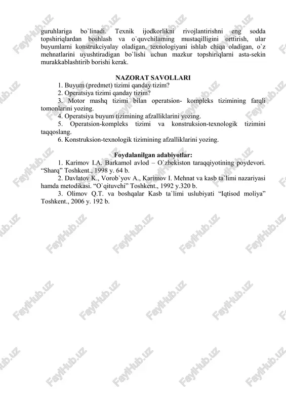 larni o`zlashtiradi, so`ng shu operatsiyani ichiga olgan kompleks ishlarni bajaradi. mehnat operatsiyalarini o`zlashtirish va ularni kompleks ishlarda qo`llash ta`limning 1-bosqichidagi asosiy vazifadir. ikkinchi bosqichda o`quvchilar ishlab chiqarishdagi unumli mehnatga qo`shiladilar. masalan, kiyim tikishda qo`llaniladigan barcha turdagi yengni, yoqani, mayda qismlarini tikishni o`rgatib bo`lingandan so`ng uni kiyimda qo`llash bajariladi. kamchiligi: o`quvchi o`zi ishining natijasini juda uzoq vaqtdan so`ng ko`radi. natijada qiziqish susayadi. hozirgi vaqtda o`quv ustaxonalarida amaliy ishni bajarish jarayonida operatsiya-buyum tizimidan foydalaniladi, chunki operatsiyani alohida o`rganish rejalashtirilgan va dasturda ko`rsatilgan buyum xilini mahalliy sharoitga qarab o`zgartirish mumkin. kasb-hunar ta`limi didaktik tizimlarini takomillashtirish. keyingi yillarda o`quv ustaxonalarida konstruksion-texnologik tizim bo`yicha mashg`ulotlar tashkil etiladi. bu tizimning etakchi g`oyasi o`quvchilarni ijodiy faoliyatini oshirishdan iboratdir. o`quvchi biror buyumni tayyorlashdan avval uning loyihasi va ishlov berish jarayonini amalga oshirishi kerak bo`lgan sharoitga olib kiriladi. o`quvchi biror kiyimni tikish uchun avval o`lchov olishi, asos chizmasini chizishi, andoza tayyorlashi, modellashtirish, andozani gazlamaga joylashtirib, buyumni bichishi va tikish …