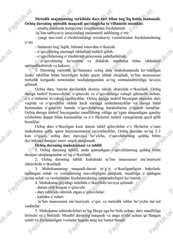 viy vositalarning to‘g`ri tanlanishiga alohida ahamiyat berish kerak. - dars shaklidan qat’iy nazar, maqsad o‘quvchini mustaqil fikrlash va mustaqil tahlil olishga yo`llash o‘quv jarayonining asosiy omili ekanligini ko‘zda tutish zarur: - ochiq dars o‘qituvchining o‘quv jarayonidagi ilmiy-metodik izlanish natijasi bo‘lib, uning taxliliy mehnati natijasi ekanligini ko‘rsatish lozim. ochiq darslarni tayyorlash o‘qituvchi ochiq darsga tayyorlanishda quyidagilarga e’tibor berishi kerak: - dars vaqtini optimal rejalashtirish - manbalarni chuqurlashtirish - shu darsdagi guruh o‘quvchilarining o‘zlariga xos imkoniyatlarini hisobga olish (dars mavzusini tushuntirish uchun avvl olgan bilimlarning ko‘nikma darajasini bilish) - dars berishning uslub va vositalarini to‘g`ri tanlash - iqtidorli yoshlarga akademik litseyda va kasb-hunar kollejda chuqur ta’lim berish tarbiyalariga javob berish: - ochiq dars mavzusini shunday tanlash kasb-hunar kolleji o‘qituvchilarining pedagogik mahoratini, metodik ta’limini va dars o‘tish vositalarini aniq ko‘rsatish. - ochiq dars tayyorlanish davrida o‘qituvchi ilmiy-metodik izlanishi, ko‘rgazmali qurollar va texnik vositalarning zamonaviy maktablaridan foydalanishi kerak. bu o‘qituvchilarda tahlil olishga qiziqish uyg`otib, …