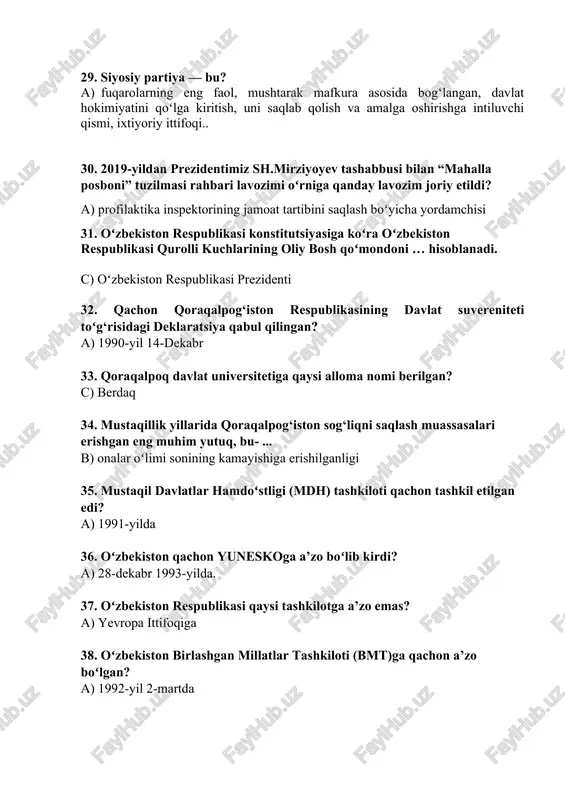 davlat va siyosat arbobi islom abdug‘aniyevich karimov tavalludining 80 yilligini nishonlash toʻg‘risida”gi qaror qachon qabul qilindi? a) 2017-yil 27-noyabrda 52. oʻzbekiston respublikasi davlat madhiyasini kim yozgan. a) abdulla oripov 53. oʻzbekiston respublikasi davlat madhiyasiga kim kuy bastalagan. a)mutal burhonov 54. oʻzbekiston xalq demokratik partiyasi (oʻzxdp) qachon tashkil qilingan? a)1991-yilda 55. oʻzbekiston nechta siyosiy partiya bor. a)5ta 56. “oʻzbek modeli” nechta tamoyil asosida joriy etilgan? c) 5 57.davlat va jamiyat boshqaruvida oliy majlis qanday organ? a) qonun ishlab chiquvchi va qabul qiluvchi 58.“xalq davlat idorasiga emas, davlat idoralari xalqqa xizmat qilishi kerak” degan tamoyilni ilgari surgan davlat rahbarini koʻrsating. a) sh.mirziyoyev 59.oʻzbekiston respublikasi prezidenti sh.m.mirziyoyevning fikricha, jamiyat rivojiga gʻov boʻlayotgan yana bir illat bu ...? a) korrupsiya 60.quyidagi davlatlardan qaysi biri oʻzbekiston mustaqilligini birinchi boʻlib tan oldi? a)turkiya 61.oʻzbekiston bmtga qachon a’zo boʻldi? a) 1992-yil 2-mart 62.ikki yoki koʻppartiyaviylik tizimi qaysi siyosiy tartibotga xos? a) demokratik 63.xususiy mulk insonga qanday xis …