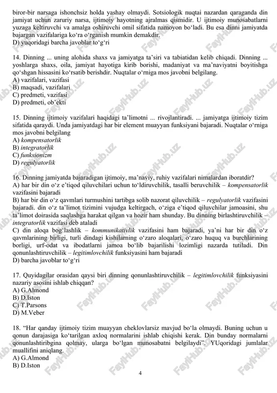 asosida o‘rganuvchi fandir. uning ob’ekti nima? a) barcha diniy marosimlarni qamrab oladi b) barcha diniy odat, rasm-rusmlarni qamrab oladi c) din bilan bog‘liq barcha tushunchalarni qamrab oladi d) to‘g‘ri javob yo‘q 12. “dinshunoslik” fanining vazifalari nimalardan iborat? a) dinning jamiyatga ijtimoiy, ma’naviy, ruhiy ta’siri haqida bilimlar berish hamda ibtidoiy diniy tasavvurlar, milliy va jahon dinlari ta’limotlari haqida ma’lumot berish, shuningdek, dunyoviy davlat va dinning o‘zaro munosabatlarini yoritib berish b) dinning mohiyati va uning kishilik jamiyati taraqqiyotidagi turli tarixiy bosqichlarda tutgan mavqei haqida tushuncha berish hamda jamiyatni ma’naviy jihatdan kamol toptirishda diniy qadriyatlarning ahamiyatini yoritish, shu bilan birga missionerlik va prozelitizmning mohiyati xususida tushuncha berish c) diniy aqidaparastlik, ekstremizm va fanatizm kabi salbiy illatlar mohiyatini yoritish va ularga qarshi g‘oyaviy immunitetni shakllantirish hamda kibermakon va unda din omili xususida ma’lumot berish, shuningdek, o‘zbekiston respublikasida dinga nisbatan munosabatning tubdan o‘zgarganligi, xususan, islom dini qadriyatlarini tiklash yo‘lida qilinayotgan ishlar haqida keng tasavvur hosil …