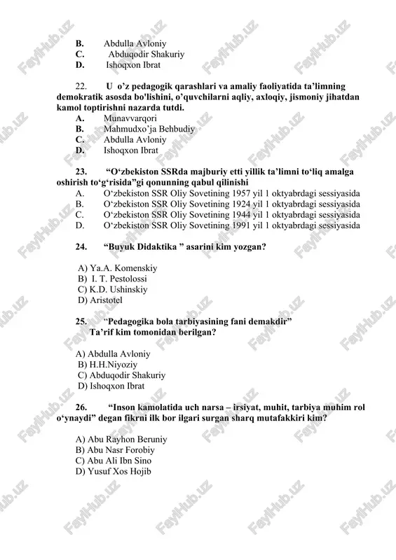 smoniy tarbiya 36. a. navoiy o‘zining axloqiy qarashlarini qaysi asarida bayon qilgan? a. “mahbub ul-qulub” b. “xamsa” c. “munojot” d. “vaqfiya” 37. ilk jadidchilik harakatlari qayerda paydo bo‘ldi? a. qirimda b. o‘zbekistonda c. eronda d.xorijda 38. manbalarda imom buxoriy qancha hadislarni yoddan bilgani keltiriladi? a. 600 ming b.100 ming c. 500 ming d. 400 ming 39. avestoda qanday g‘oya ulug‘lanadi? a. yaxshilik yovuzlik ustidan g‘alaba qozonadi b. mardlik jasurlikka aylanadi c. ayollarga g‘amxo‘rlik qilish asosiy insoniy burch hisoblanadi d. ma’naviy hayot moddiy hayot bilan bog‘lanadi 40. turkiy tilda yaratilgan dastlabki ta’limiy-axloqiy asar qaysi? a. «qutadg’u bilig» b. «devoni lug’atit turk» c. «mahbub ul-qulub» d. hibbat ul-haqoyiq» 41. «turkiy guluston, yoxud axloq» asari qaysi pedagog olim qalamiga mansub? a. avloniy b. navoiy c. forobiy d. fitrat 42. sinf - dars tizimiga kim asos solgan? a. ya. a. komenskiy b. d. ushinskiy c. p. blonskiy, t. shatskiy d. a. c. makarenko 43. …
