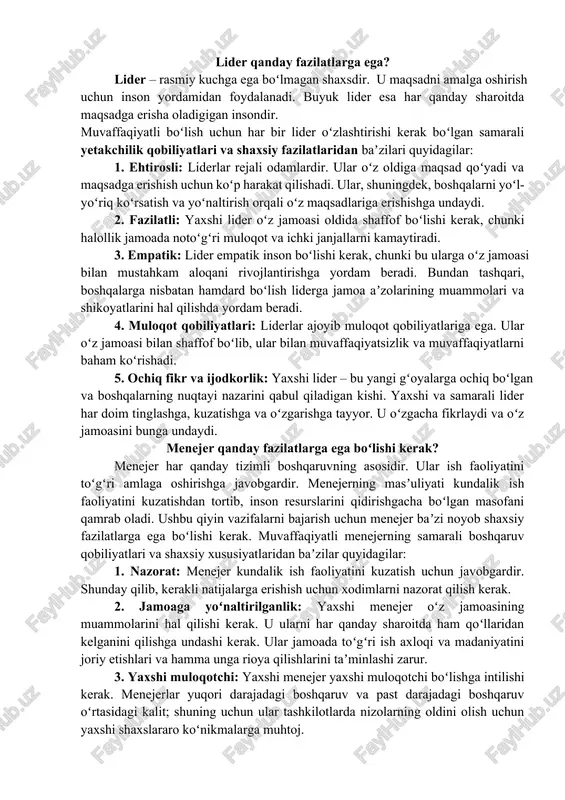 bilan shaffof boʻlib, ular bilan muvaffaqiyatsizlik va muvaffaqiyatlarni baham koʻrishadi. 5. ochiq fikr va ijodkorlik: yaxshi lider – bu yangi gʻoyalarga ochiq boʻlgan va boshqalarning nuqtayi nazarini qabul qiladigan kishi. yaxshi va samarali lider har doim tinglashga, kuzatishga va oʻzgarishga tayyor. u oʻzgacha fikrlaydi va oʻz jamoasini bunga undaydi. menejer qanday fazilatlarga ega boʻlishi kerak? menejer har qanday tizimli boshqaruvning asosidir. ular ish faoliyatini toʻgʻri amlaga oshirishga javobgardir. menejerning masʼuliyati kundalik ish faoliyatini kuzatishdan tortib, inson resurslarini qidirishgacha boʻlgan masofani qamrab oladi. ushbu qiyin vazifalarni bajarish uchun menejer baʼzi noyob shaxsiy fazilatlarga ega boʻlishi kerak. muvaffaqiyatli menejerning samarali boshqaruv qobiliyatlari va shaxsiy xususiyatlaridan baʼzilar quyidagilar: 1. nazorat: menejer kundalik ish faoliyatini kuzatish uchun javobgardir. shunday qilib, kerakli natijalarga erishish uchun xodimlarni nazorat qilish kerak. 2. jamoaga yoʻnaltirilganlik: yaxshi menejer oʻz jamoasining muammolarini hal qilishi kerak. u ularni har qanday sharoitda ham qoʻllaridan kelganini qilishga undashi kerak. ular jamoada toʻgʻri ish …