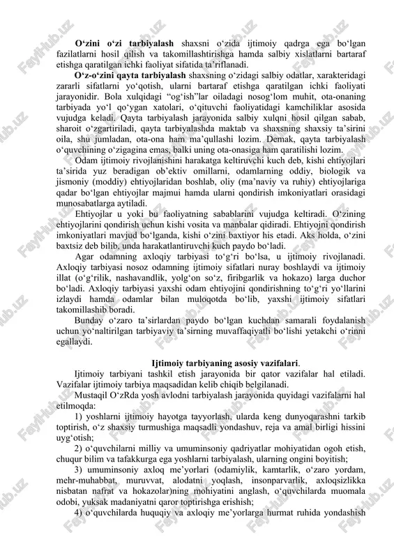 ashish bilan muvaffaqiyatli tarzda, ilmiy tahlil qilish mumkin. shaxs tarbiyaning natijasi sifatida shakllanadigan ijtimoiy mavjudotdir. shaxsning ko‘pdan-ko‘p xislatlari bir-biridan ajratilgan emas, balki o‘zaro mustahkam bog‘langan. tarbiya jarayonida bolaning shaxsiyati ayrim-ayrim emas, balki yaxlit ravishda rivojlanadi. bola o‘sib va rivojlanib borgani sari tarbiya vazifalari murakkablashib, chuqurlashib, tabaqalashib boradi. har tomonlama yetuk shaxsni tarbiyalash unga izchil ravishda aqliy, g‘oyaviy-siyosiy, axloqiy, mehnat, estetik, jismoniy, ekologik, iqtisodiy hamda huquqiy tarbiya berish, o‘quvchilarning ongi, xulq-atvori va faoliyatining birligi, shuningdek, tarbiya jarayonini tashkil etishning yakka, guruhli va ommaviy shakllarini qo‘shib olib borilishini ta’minlaydigan pedagogik tizimlarni vujudga keltirish va bu tizim g‘oyalariga amal qilishni talab etadi. ijtimoiy tarbiya jarayoni shaxsning ijtimoiy fazilatlarini shakllantirish, uning atrof-tevarak, jamityat, odamlar hamda o‘ziga nisbatan munosabatlari doirasini vujudga keltirish va uni kengaytirishga qaratilgan. shaxs ishtirok etadigan ijtimoiy munosabatlar tizimi qanchalik keng, xilma-xil va chuqur bo‘lsa, uning ma’naviyati boy bo‘ladi. o‘z tabiatiga ko‘ra tarbiya jarayoni ko‘p omilli xarakterga ega. ya’ni, bola shaxsining qaror …