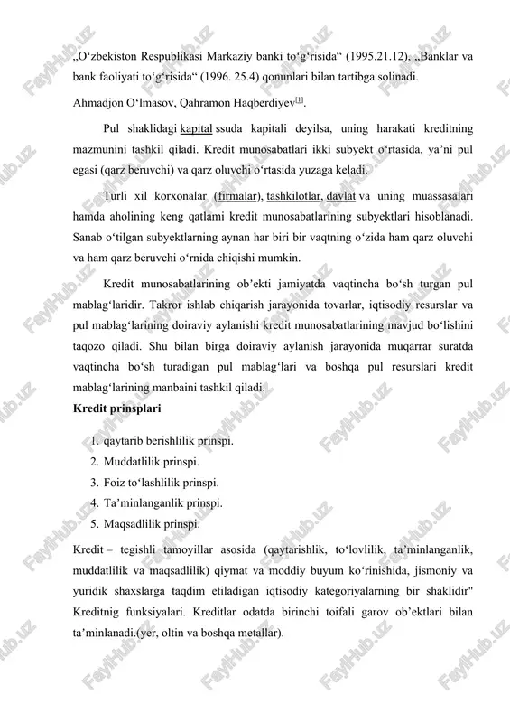 rinchi toifali garov ob’ektlari bilan taʼminlanadi.(yer, oltin va boshqa metallar). kredit subyektlari · banklar. · nobank kredit tashkilotlari, kredit uyushmalari, lombardlar, mikromoliyalash tashkilotlari, kredit korperativlari va boshqalar. · korxonalar. · jismoniy shaxslar. · davlat. · davlat organi. · halqaro moliya kredit tashkilotlari. kredit munosabatlarining subyekti boʻlib kreditor va kredit oluvchi hisoblanadi, kreditning obyekti boʻlib pul va tovar hisoblanadi. kreditning ikkita asosiy shakli mavjud: 1. bank krediti 2. tijorat krediti bank kreditining obyekti boʻlib pul mablagʻlari hisoblanadi. tijorat kreditining obyekti tovarlardir. kredit funksiyalari [tahrir | manbasini tahrirlash] 1. haqiqiy pullarni kredit operatsialari orqali almashtirish funksiasi. 2. qayta taqsimlash funksiasi- kredit vositalari vaqtinch boʻsh turgan mablagʻlarni unga muxtojlar foydasiga qayta taqsimlanadi. 3. kredit muomula vositasini yaratish funksiyasi.(kredit muomala vositasi bular veksel,banknot va chek) kredit resurslarining manbalari kredit resurslarining asosiy manbalari quyidagilardan iborat: 1. korxonalarning amortizatsiya ajratmalari; 2. mahsulot sotishdan olingan pul tushumlari; 3. korxonalarning ishlab chiqarish, fan va texnikani rivojlantirish fondlari, moddiy …