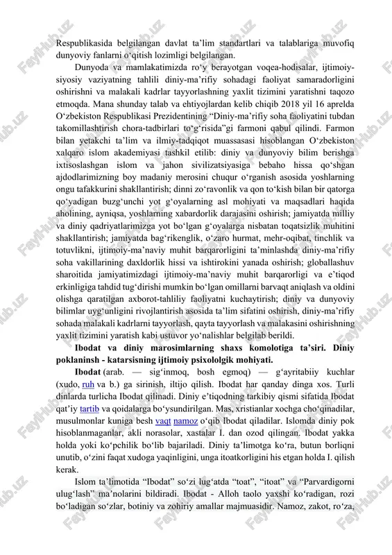 i, ota-onalar yoki ularning o‘rnini bosuvchi shaxslar (vasiylar)ning xohishiga xilof ravishda o‘qitish; ta’lim jarayonida urush, zo‘ravonlik, prozelitizm va har qanday missionerlik faoliyati targ‘ib qilinishiga, mamlakat xavfsizligi va ijtimoiy-siyosiy barqarorlik, jamiyatning huquqiy va ma’naviy asoslari, fuqarolar tinchligi, millatlararo va dinlararo totuvlik buzilishiga, o‘zbekiston to‘g‘risida noto‘g‘ri axborotlar tarqatilishiga hamda uning tarixiy, madaniy va ma’naviy boyliklari buzib ko‘rsatilishiga yo‘l qo‘ymaslik; diniy fanlarning tegishli diniy ma’lumotga va diniy tashkilotlarni boshqarish tegishli markaziy organining ruxsatnomasiga ega bo‘lgan shaxslar tomonidan o‘qitilishini tashkil etish va ularni davriy attestatsiyadan o‘tkazish; o‘quv jarayonida esa chet elda nashr etilgan tegishli lisenziyaga ega bo‘lgan adabiyotlardan foydalanish kabilar talab etiladi. o‘zbekiston respublikasi vazirlar mahkamasining 2003 yil 23 avgustda qabul qilingan “din sohasidagi ma’naviy-ma’rifiy, ta’lim ishlarini va faoliyatni yanada takomillashtirishda ijtimoiy ko‘mak va imtiyozlar berish to‘g‘risida”gi qarorida esa islom instituti va o‘rta maxsus islom bilim yurtlarida joriy etilgan ta’lim standartlari, o‘quv rejalari hamda talabalarning qabul qilingan davlat me’yorlariga muvofiq diniy va dunyoviy bilimlar …