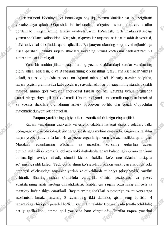 ta’kidlanadi. umuman olganda, matematik raqam tushunchasi va yozma shakllari o‘qitishning asosiy poydevori bo‘lib, ular orqali o‘quvchilar matematik dunyoni kashf etadilar. raqam yozishning gigiyenik va estetik talablariga rioya qilish raqam yozishning gigiyenik va estetik talablari nafaqat shaxsiy odatlar, balki pedagogik va psixofiziologik jihatlarga asoslangan muhim masaladir. gigiyenik talablar raqam yozish jarayonida ko‘rish va yozuv organlariga zarar yetkazmaslikka qaratilgan. masalan, raqamlarning o‘lchami va masofasi ko‘zning qulayligi uchun optimallashtirilishi kerak: kitoblarda yoki doskalarda raqam balandligi 2-3 mm dan kam bo‘lmasligi tavsiya etiladi, chunki kichik shakllar ko‘z mushaklarini ortiqcha zo‘riqishiga olib keladi. tadqiqotlar shuni ko‘rsatadiki, yomon yoritilgan sharoitda yoki noto‘g‘ri o‘lchamdagi raqamlar yozish ko‘quvchilarda miopiya (qisqaboylik) xavfini oshiradi. shuning uchun o‘qitishda yorug‘lik, o‘tirish pozitsiyasi va yozuv vositalarining sifati hisobga olinadi.estetik talablar esa raqam yozishning chiroyli va mantiqiy ko‘rinishiga qaratiladi. raqamlarning shakllari simmetriya va muvozanatga asoslanishi kerak: masalan, 3 raqamining ikki dumaloq qismi teng bo‘lishi, 4 raqamining chiziqlari parallel bo‘lishi zarur. bu talablar tipografiyada (matbaachilikda) …