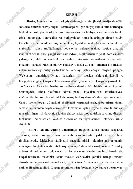s jadvalini onlayn ko‘rish imkoniyati; · o‘qituvchilar haqida ma’lumotlar sahifasi; · foto va video galereya; · ota-onalar uchun muhim e’lonlar va hujjatlar; · administrator uchun qulay boshqaruv paneli (admin panel); · foydalanuvchilarning xavfsiz avtorizatsiyasi va ro‘yxatdan o‘tishi. shuningdek, loyiha orqali o‘quvchi va foydalanuvchilarga qulay interfeys yaratish, ma’lumotlar bazasi bilan to‘liq integratsiyalangan, barqaror va xavfsiz web-ilovani yaratish asosiy maqsadlardan biridir. ishning vazifalari: bitiruv malakaviy ish doirasida quyidagi vazifalarni amalga oshirish ko‘zda tutilgan: loyihaning texnik topshirig‘ini ishlab chiqish – web-saytga qo‘yiladigan funksional va texnik talablarni aniqlash; 1. django freymvorki bilan tanishish va loyiha strukturasi yaratish – saytni modulli shaklda qurish uchun django’ning asosiy komponentlaridan foydalanish; 2. ma’lumotlar bazasini loyihalash – o‘qituvchilar, o‘quvchilar, dars jadvali, yangiliklar va boshqa zarur obyektlar uchun ma’lumotlar bazasini yaratish; 3. frontend (tashqi interfeys) qismini ishlab chiqish – foydalanuvchilarga qulay va zamonaviy ko‘rinishga ega sahifalar yaratish (html, css, javascript yordamida); 4. admin panelni sozlash – sayt ma’lumotlarini boshqarish uchun …