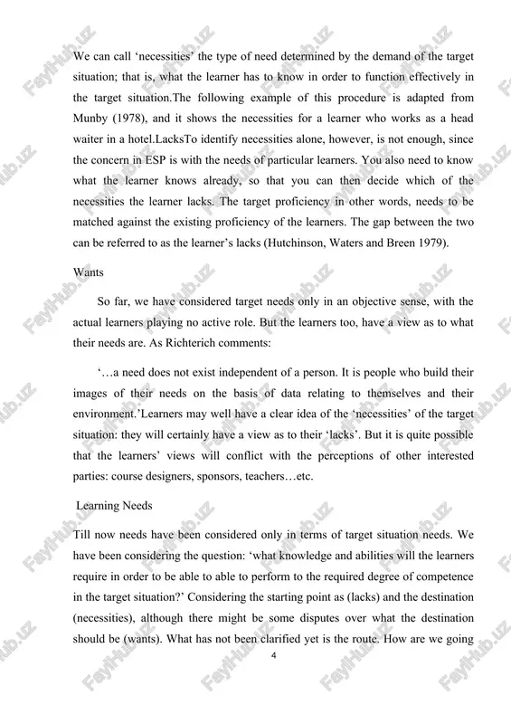 or studies, but they probably have some strong motivation to do so. this does not imply that they will accept or learn from dull texts in esp. it may be more appropriate to look for texts that are more interesting or humorous in order to generate the motivation needed to learn english (hutchitson and waters, 1983). to sum it up, the target is not a reliable indicator of what is needed or useful in the esp learning situation. the target situation analysis can determine the destination; it can also act as a compass on the journey to give general direction, but we must choose our route according to the vehicles and guides available (i.e. the condition of the learning situation), the existing roads within the learner’s mind (i.e. their knowledge, skills and strategies) and the learners’ motivation for travelling. analysing learning needs to analyse learning needs, we can use a …