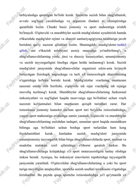alar 5-6 yoshdan boshlab sportcha suzish usullari texnikasini o'rganishlari mumkin. lekin yuqori natijalarga erishish uchun maxsus sport mashg'ulotlarini 11-12 yoshdan boshlash maqsadga muvofiqdir. suzishga o'rgatishning didaktik prinsiplari ongli va aktiv munosabat suzishga o'rgatishda asosiy prnnsiplar hisoblanadi. yuksak onglilik shug'ullanuvchilarning ta'lim jarayoniga munosabatida, o'rgatilayotgan materialni qabul qilish va egallagan bilimi, mahoratini ishda sinashda namoyon bo'ladi. bu shug'ullanuvchilarning aktiv faoliyati uchun asosiy zamindir. ularda bu jihatni tarbiyalash o'qituvchining o'quv materialini qanchalik puxta bilishiga, uni qiziqarli, nazariy jihatdan to'g'ri tushuntira olishiga har tomonlama bog'liq. suzishga o'rgatish jarayonida sport texnikasini o'rganish va uni egallashlari kerakligiga shug'ullanuvchilarni qiziqtirish, ularga har bir mashqning maqsadi, mazmuni va vazifalarini tushuntirish kerak. mashg'ulotlarda shug'ullanuvchilarga ayrim mashqlarni bajarishda katta erkinlik berish, ularning aktivligi va tashabbusini har tomonlama qo'llab-quvvatlash zarur. ko'rgazmalilik prinsipi shug'ullanuvchilarning o'rganilayotgan suzish texnikasi haqida to'g'ri tushunchaga ega bo'lishlariga dmkon beradi. bunda sportcha suzish usullari, start va burilishlar texnikasining ayrim elementlarini maxsus va qo'shimcha mashqlar yordamida ko'rsatish (o'qituvchi yoki …