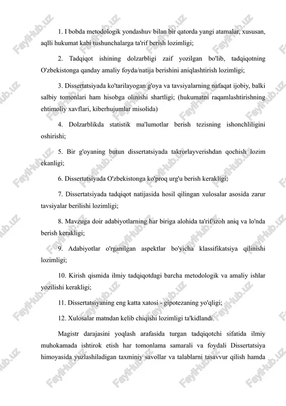 lbiy tomonlari ham hisobga olinishi shartligi; (hukumatni raqamlashtirishning ehtimoliy xavflari, kiberhujumlar misolida) 4. dolzarblikda statistik ma'lumotlar berish tezisning ishonchliligini oshirishi; 5. bir g'oyaning butun dissertatsiyada takrorlayverishdan qochish lozim ekanligi; 6. dissertatsiyada o'zbekistonga ko'proq urg'u berish kerakligi; 7. dissertatsiyada tadqiqot natijasida hosil qilingan xulosalar asosida zarur tavsiyalar berilishi lozimligi; 8. mavzuga doir adabiyotlarning har biriga alohida ta'rif/izoh aniq va lo'nda berish kerakligi; 9. adabiyotlar o'rganilgan aspektlar bo'yicha klassifikatsiya qilinishi lozimligi; 10. kirish qismida ilmiy tadqiqotdagi barcha metodologik va amaliy ishlar yozilishi kerakligi; 11. dissertatsiyaning eng katta xatosi - gipotezaning yo'qligi; 12. xulosalar matndan kelib chiqishi lozimligi ta'kidlandi. magistr darajasini yoqlash arafasida turgan tadqiqotchi sifatida ilmiy muhokamada ishtirok etish har tomonlama samarali va foydali dissertatsiya himoyasida yuzlashiladigan taxminiy savollar va talablarni tasavvur qilish hamda ularga tayyorgarlik ko‘rish uchun bu kabi ilmiy muhokamalarda kuzatuvchi bo‘lib ishtrok etish so‘ngida o‘zining ijobiy natijasini berishiga ishonaman. ilmiy amaliyot rahbari: (phd) a.amirov ilmiy rahbar: f.f.d. prof. sh.madayeva …