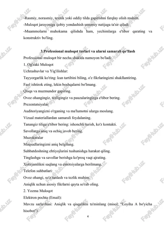 ika: yuz ifodalari xabaringizga mos kelishi kerak. tabassum ijobiylikni ko'rsatadi. tana holati: to'g'ri, ochiq holatda turish yoki o'tirish ishonch va ochiqlikni anglatadi. qollarni ko'krakda chatishtirish kabi yopiq holatlardan saqlaning. imo-ishoralar: fikrlarni tasdiqlovchi va kuchaytiruvchi imo-ishoralar samarali bo'lishi mumkin, ammo me'yorda bo'lishi shart. ovoz ohangi va tembr: so'zlarning o'zi kabi, ularni qanday aytishingiz ham muhim. ishonchli, tinch va tushunarli ohangda gapiring. 4. raqamli muloqot video-konferensiyalar (zoom, google meet): kamera va mikrofonni tekshiring. orqa foningiz tartibli bo'lsin. o'z vaqtida qo'shiling. boshqa ishtirokchilarga e'tibor bering, keraksiz shovqinlardan saqlaning. agar gapirmasangiz, mikrofonni o'chiring. ijtimoiy media professional profillaringizdagi kontent va izohlaringizni diqqat bilan joylashtiring. kompaniya imijiga zid bo'lmagan, professional va ijobiy kontentni ulashing. xulosa professional muloqot zamonaviy ish muhitida oddiygina "gaplashish" dan ancha ko'proqdir. bu shaxsiy va tashkiliy muvaffaqiyatga erishish uchun zarur bo'lgan strategik vositadir. aniqlik, qisqalik, hurmat, empatiya, faol tinglash va moslashuvchanlik kabi asosiy tamoyillarga amal qilish orqali siz og'zaki, yozma, noverbal va raqamli …