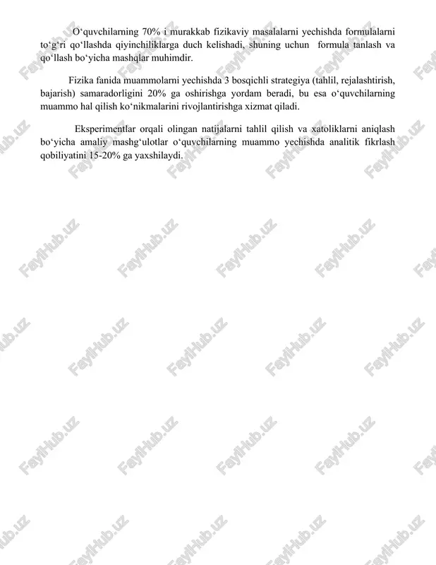 rni to‘g‘ri qo‘llashda qiyinchiliklarga duch kelishadi, shuning uchun formula tanlash va qo‘llash bo‘yicha mashqlar muhimdir. fizika fanida muammolarni yechishda 3 bosqichli strategiya (tahlil, rejalashtirish, bajarish) samaradorligini 20% ga oshirishga yordam beradi, bu esa o‘quvchilarning muammo hal qilish ko‘nikmalarini rivojlantirishga xizmat qiladi. eksperimentlar orqali olingan natijalarni tahlil qilish va xatoliklarni aniqlash bo‘yicha amaliy mashg‘ulotlar o‘quvchilarning muammo yechishda analitik fikrlash qobiliyatini 15-20% ga yaxshilaydi. 📌xulosa fizika fanlaridan mustaqil o'qish faoliyatida o'quvchilarning muammo echish ko'nikmalarini tashkil etish ularning ilmiy-tadqiqot faoliyatida mustaqil fikrlash va muammolarni samarali hal etishlariga yordam beradi. bu esa bilimlarini chuqurlashtirish va o'zlarini rivojlantirishga turtki beradi. 📚foydalanilgan adabiyotlar 1. alimov, a.a., raximov, b.r. (2020). fizika o'qitishning innovatsion usullari. toshkent: o'qituvchi. 2. ismoilov, m.i. (2018). mustaqil ta'limda muammoli ta'limning o'rni va ahamiyati. "yosh olimlar" ilmiy-amaliy konferentsiyasi materiallari. toshkent. 3. karimov, sh.sh. (2019)