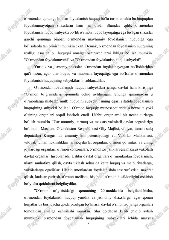 maxsus vakolatli davlat organlari hisoblanadi. ushbu davlat organlari o`rmonlardan foydalanish, ularni muhofaza qilish, qayta tiklash sohasida katta huquq va majburiyatlarga, vakolatlarga egadirlar. ular o`rmonlardan foydalanishda tasarruf etish, nazorat qilish, kadastr yuritish, o`rmon tuzilishi, hisoboti, o`rmon hosildorligini oshirish bo`yicha qoidalarni belgilaydilar. "o`rmon to`g`risida"gi qonunning 20-moddasida belgilanishicha, o`rmondan foydalanish huquqi yuridik va jismoniy shaxslarga, agar qonun hujjatlarida boshqacha qoida yozilgan bo`lmasa, davlat o`rmon xo`jaligi organlari tomonidan amalga oshirilishi mumkin. shu qoidadan kelib chiqib aytish mumkinki o`rmondan foydalanish huquqining subyektlari ichida maxsus vakolatli organlari alohida ahamiyatga ega. ular davlat o`rmon xo`jaligi organlari deb yuritilib, bir vaqtning o`zida ham boshqaruvni ham foydalanuvchi subyekt vazifasini bajaradilar. shu maqomdan kelib chiqib ular o`rmonlarning xalq xo`jaligidagi ahamiyatini yaxshilash, iqlimni yaxshilash, xalq xo`jaligini va aholini yog`och hamda boshqa o`rmon mahsulotlariga bo`lgan ehtiyojlarini qondirish, o`rmonlarni ko`paytirish, sifatini yaxshilash, mahsulotlarini oshirish, o`rmonlarni ehtiyot qilib asrash, yong`indan saqlash, zararqunanda va har xil kasalliklardan qo`riqlash, o`rmon fondi yerlaridan oqilona va samarali foydalanish …