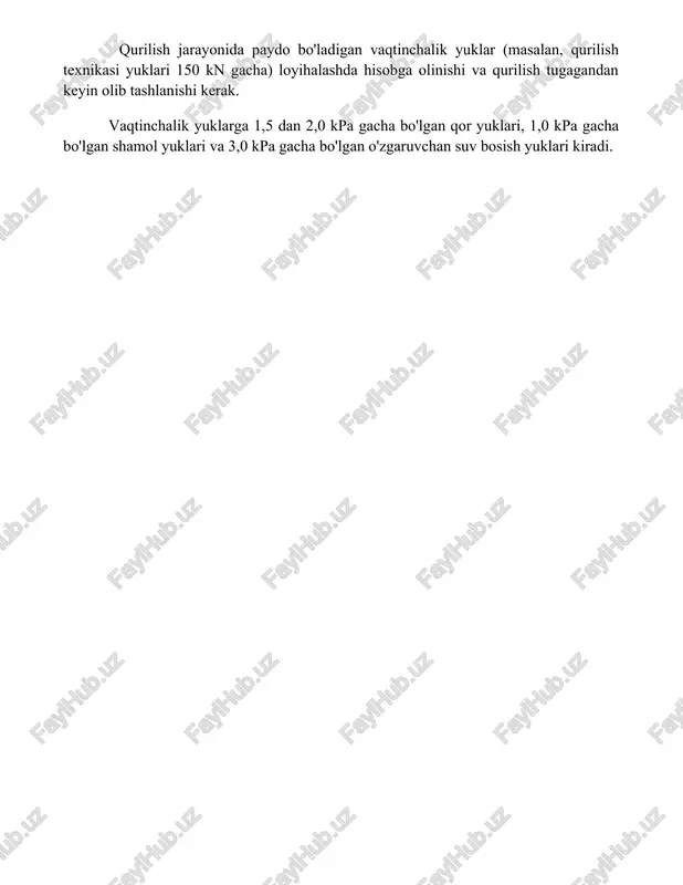 yuklari, 1,0 kpa gacha bo'lgan shamol yuklari va 3,0 kpa gacha bo'lgan o'zgaruvchan suv bosish yuklari kiradi. 📌xulosa poydevorlarga ta'sir etuvchi doimiy va vaqtinchalik yuklamalarni aniqlash muhim, chunki bu binoning barqarorligi va uzoq muddatli xizmat qilishini ta'minlaydi. noto'g'ri baholash xavfli oqibatlarga olib kelishi mumkin. 📚foydalanilgan adabiyotlar 1. boshlang'ich konstruktsiyalardagi doimiy va vaqtinchalik yuklamalarni aniqlash bo'yicha qo'llanma. toshkent, 2022. 2. bino va inshootlarning poydevoriga ta'sir etuvchi yuklamalar. o'zbekiston milliy universiteti nashriyoti, 2021. 3. poydevor konstruktsiyalarining mustahkamligi va barqarorligini ta'minlash. "fan va texnologiya" jurnali, 2020, №3. 4