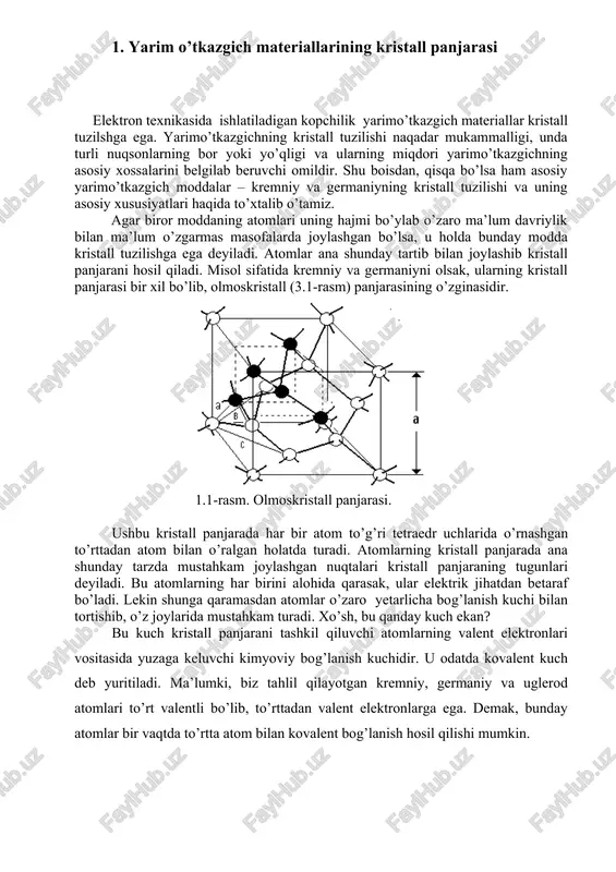 tahkidlash lozimki, kristall panjarada kovalent bog’lanishni hosil qilishda faqat valent elektronlar qatnashadi, xolos. ya’ni, atomning qolgan barcha ichki elektronlari o’z yadrolari ta’sirida qolib, bunday bog’lanishda ishtirok etmaydi. kremniy (si) va germaniy (ge) kristallari olmos panjarasiga ega bo'ladi, olmos panjarasi esa, katta (fazoviy) diagonali bo'yicha uning ¼ qismi qadar bir-biriga nisbatan siijigan ikkita oddiy, yoqlama markazlangan kub panjara yig'masidan iborat.ko'pchilik yarimo'tkazgich birikmalar (masalan, gaas va gap) sfalerit tuzilishiga ega bo'ladi. uning olmos tuzilishidan yagona farqi shundaki, olmos panjarasi ikkita oddiy panjaradan tuziigan, ulaming tugunlariga bir element atomlari joylashgan, sfalerit tuzilishida esa uni tashkil etgan ikki oddiy panjaradan birida bir elementning, ikkinchisida boshqaelementning atomlari joylashgan bo'ladi.tugunlarda olmos panjarasida bir xii atomlar joylashadi, sfalerit panjarasida esa bir tugunlarida bir xil atomlar, ikkinchi tugunlarida esa boshqa xil atomlar joylashadi. 2.yarim o’tkazgich elektr xossalari yarimo’tkazgichlar – moddaning ajoyib turi bo’lib, ular o’ziga xos xossalari bilan boshqalardan yaqqol ajralib turadi. umuman olganda, elektrik o’tkazuvchanligiga qarab moddalar …