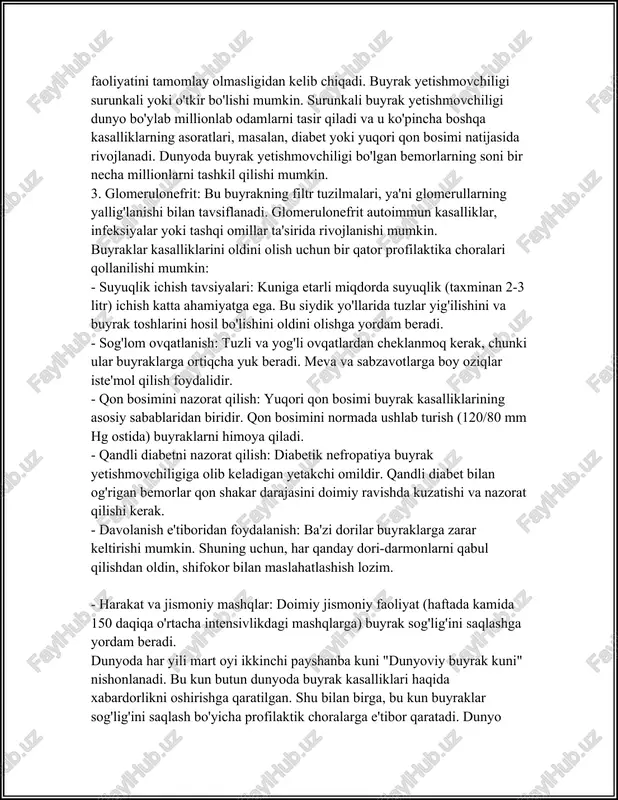sh: ba'zi dorilar buyraklarga zarar keltirishi mumkin. shuning uchun, har qanday dori-darmonlarni qabul qilishdan oldin, shifokor bilan maslahatlashish lozim. - harakat va jismoniy mashqlar: doimiy jismoniy faoliyat (haftada kamida 150 daqiqa o'rtacha intensivlikdagi mashqlarga) buyrak sog'lig'ini saqlashga yordam beradi. dunyoda har yili mart oyi ikkinchi payshanba kuni "dunyoviy buyrak kuni" nishonlanadi. bu kun butun dunyoda buyrak kasalliklari haqida xabardorlikni oshirishga qaratilgan. shu bilan birga, bu kun buyraklar sog'lig'ini saqlash bo'yicha profilaktik choralarga e'tibor qaratadi. dunyo bo'ylab millionlab odamlar buyrak kasalliklaridan aziyat chekmoqda, shuning uchun bunday tadbirlar muhimlidir. ushbu chora-tadbirlar va tavsiyalar yordamida buyrak kasalliklarining oldini olish va ularning rivojlanish xavfini kamaytirish mumkin. ammo har qanday kasallik belgilari sezilganida darhol tibbiy yordamga murojaat qilish zarur. 3. siydik yulini infeksiyalari siydik yollari infeksiyalari (syi) - bu siydik yollari tizimi turli mikroorganizmlar, asosan bakteriyalar tomonidan zararlanganda yuzaga keladigan infeksion kasallikdir. siydik yollari ikkiga bolinadi: yuqori (buyraklar va siydik yollari) va quyi (sidik pufagi …