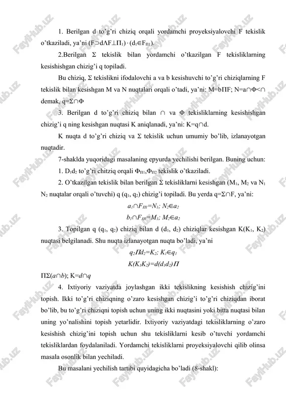 ) chiziqlar kesishgan k(k1, k2) nuqtasi belgilanadi. shu nuqta izlanayotgan nuqta bo’ladi, ya’ni q2(d2=k2; k1(q1 k(k1k2)=d(d1d2)( (((a(b); k=d(q 4. ixtiyoriy vaziyatda joylashgan ikki tekislikning kesishish chizig’ini topish. ikki to’g’ri chiziqning o’zaro kesishgan chizig’i to’g’ri chiziqdan iborat bo’lib, bu to’g’ri chiziqni topish uchun uning ikki nuqtasini yoki bitta nuqtasi bilan uning yo’nalishini topish yetarlidir. ixtiyoriy vaziyatdagi tekisliklarning o’zaro kesishish chizig’ini topish uchun shu tekisliklarni kesib o’tuvchi yordamchi tekisliklardan foydalaniladi. yordamchi tekisliklarni proyeksiyalovchi qilib olinsa masala osonlik bilan yechiladi. bu masalani yechilish tartibi quyidagicha bo’ladi (8-shakl): 1. berilgan har ikki tekislikni kesuvchi (1 tekislik o’tkaziladi. 2. o’tkazilgan yordamchi tekislik bilan berilgan (g va f) tekisliklarning keishgan chiziqlari (12,34) aniqlanadi, ya’ni, (1(g=k1 (1(g=1,2vk1 (1(f=t1v3,4 3. aniqlangan k1 va t1 chiziqlarning kesishgan m nuqtasi topiladi, ya’ni k1(t1=m. 4. ikkinchi yordamchi kesuvchi (1 tekislik o’tkaziladi. 5. (2 tekislik bilan g va ( tekisliklarning kesishgan k2 va t2 chiziqlari topiladi, ya’ni: (2(g=k2v 5,6; (2((=t2v 7,8. 6. …