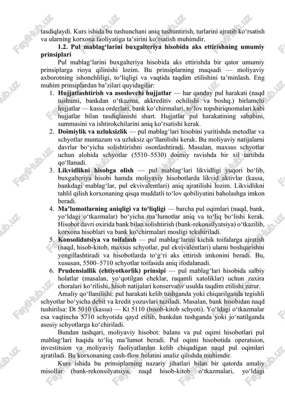 xususan, 5500–5710 schyotlar toifasida aniq ifodalanadi. 6. prudensiallik (ehtiyotkorlik) prinsipi — pul mablag‘lari hisobida salbiy holatlar (masalan, yo‘qotilgan cheklar, raqamli xatoliklar) uchun zaxira choralari ko‘rilishi, hisob natijalari konservativ usulda taqdim etilishi zarur. amaliy qo‘llanilishi: pul harakati kelib tushganda yoki chiqarilganda tegishli schyotlar bo‘yicha debit va kredit yozuvlari tuziladi. masalan, bank hisobidan naqd tushirilsa: dt 5010 (kassa) — kt 5110 (hisob-kitob schyoti). yo‘ldagi o‘tkazmalar esa vaqtincha 5710 schyotida qayd etilib, bankdan tushganda yoki jo‘natilganda asosiy schyotlarga ko‘chiriladi. bundan tashqari, moliyaviy hisobot: balans va pul oqimi hisobotlari pul mablag‘lari haqida to‘liq maʼlumot beradi. pul oqimi hisobotida operatsion, investitsion va moliyaviy faoliyatlardan kelib chiqadigan naqd pul oqimlari ajratiladi. bu korxonaning cash-flow holatini analiz qilishda muhimdir. kurs ishida bu prinsiplarning nazariy jihatlari bilan bir qatorda amaliy misollar (bank-rekonsilyatsiya, naqd hisob-kitob o‘tkazmalari, yo‘ldagi o‘tkazmalarni tiklash) keltirilishi talab etiladi. shu bilan birga, qayd yozuvlarining tartibi va birlamchi hujjatlarning namunalarini ham kiritish ilmiy-daliliy asosni mustahkamlaydi. 1.3. buxgalteriya …