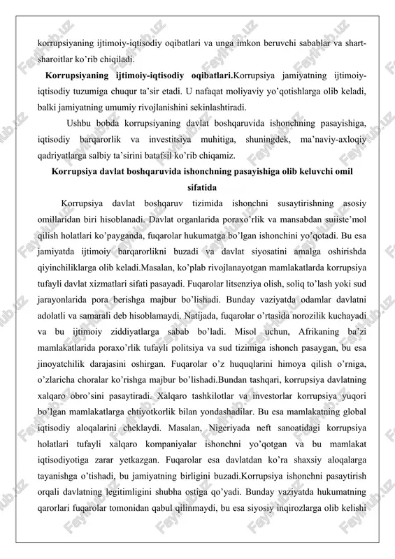 tayanishga o’tishadi, bu jamiyatning birligini buzadi.korrupsiya ishonchni pasaytirish orqali davlatning legitimligini shubha ostiga qo’yadi. bunday vaziyatda hukumatning qarorlari fuqarolar tomonidan qabul qilinmaydi, bu esa siyosiy inqirozlarga olib kelishi mumkin. masalan, lotin amerikasining ba’zi mamlakatlarida korrupsiya tufayli ommaviy norozilik namoyishlari yuz bergan, bu esa hukumat almashinuviga sabab bo’lgan. natijada, davlat boshqaruvining samaradorligi pasayadi va jamiyatning rivojlanishi sekinlashadi. korrupsiyaning iqtisodiy barqarorlik va investitsiya muhitiga salbiy ta’siri korrupsiya iqtisodiy barqarorlikka jiddiy zarar yetkazadi. u moliyaviy resurslarni noto’g’ri taqsimlaydi va iqtisodiy o’sishni sekinlashtiradi. poraxo’rlik tufayli davlat byudjeti yo’qotishlarga uchraydi, bu esa iqtisodiy inqirozlarga olib keladi.iqtisodiyotda korrupsiya investitsiyalarni kamaytiradi. investorlar poraxo’rlik yuqori bo’lgan mamlakatlarda xavfni yuqori deb hisoblashadi. masalan, hindistonning ba’zi shtatlarida korrupsiya tufayli xorijiy investitsiyalar kamaygan, bu esa ish o’rinlari yaratishni cheklagan. natijada, iqtisodiy o’sish pasayadi va qashshoqlik darajasi oshadi.bundan tashqari, korrupsiya monopoliyalarni kuchaytiradi. mansabdorlar pora evaziga ma’lum kompaniyalarga imtiyozlar berishadi, bu raqobatni buzadi. masalan, rossiyada energiya sohasidagi korrupsiya tufayli monopoliyalar kuchaygan, bu esa …