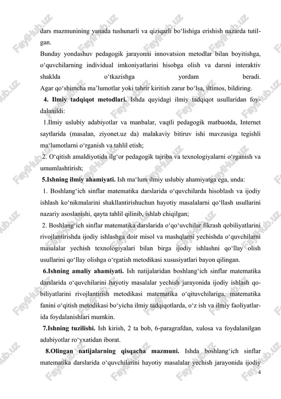i bilan birga ijodiy ishlashni qo‘llay olish usullarini qo‘llay olishga o‘rgatish metodikasi xususiyatlari bayon qilingan. 6.ishning amaliy ahamiyati. ish natijalaridan boshlang‘ich sinflar matematika darslarida o‘quvchilarini hayotiy masalalar yechish jarayonida ijodiy ishlash qobiliyatlarini rivojlantirish metodikasi matematika o‘qituvchilariga, matematika fanini o‘qitish metodikasi bo‘yicha ilmiy tadqiqotlarda, o‘z ish va ilmiy faoliyatlarida foydalanishlari mumkin. 7.ishning tuzilishi. ish kirish, 2 ta bob, 6-paragrafdan, xulosa va foydalanilgan adabiyotlar ro‘yxatidan iborat. 8.olingan natijalarning qisqacha mazmuni. ishda boshlang‘ich sinflar matematika darslarida o‘quvchilarini hayotiy masalalar yechish jarayonida ijodiy ishlash qobiliyatlarini rivojlantirish metodik xususiyatlari ochib berilgan hamda bunda maxsus mashqlar maxsus sistemasi, testlar majmuidan, qiziqarli masalalardan hamda maxsus tanlangan matnli masalalar yechish usullariga o‘rgatish va konkret mavzular bo‘yicha o‘quvchilarning ijodiy ishlash qo‘nikmalarini shakllantirishga doir misollar keltirilgan. i bob. boshlang‘ich sinf o‘quvchilarini matematika o‘qitish jarayonida ijodiy ishlashga o‘rgatish usullari 1.1. o‘quvchilar ijodiy ishlashga o‘rgatishda mashqlar sistemasi va testlar majmualaridan foydalanish o‘quvchilar ijodiy ishlash qobiliyatlarini rivojlantirishda masala yechishiga o‘rgatish, berilgan va izlanayotgan …