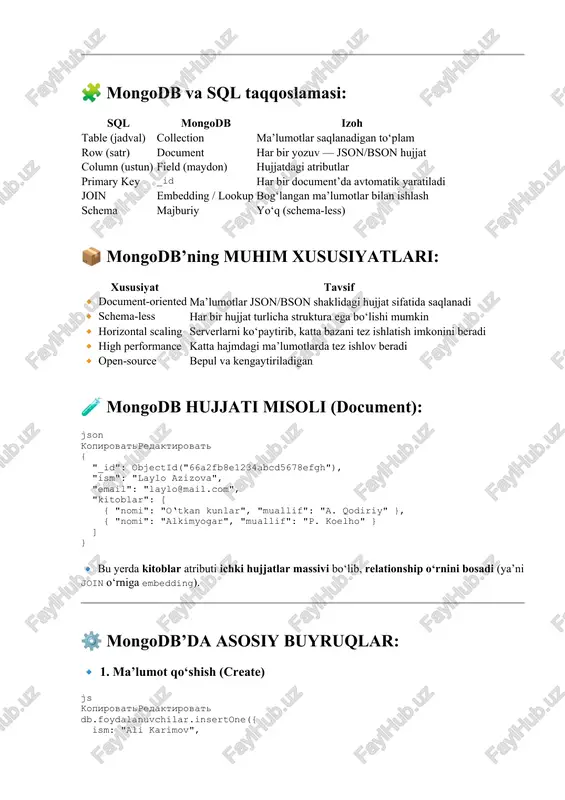 a qo‘llashadi? · 🌐 web backend (node.js, express, python) · 📱 mobil ilovalar (flutter, react native, kotlin) · 📊 big data, iot, analytics · 🛒 e-commerce platformalar · 🧾 content management sistemalar (cms) 🔚 xulosa: mongodb — bu: · jadvalga emas, hujjatlarga asoslangan nosql bazasi. · moslashuvchan, tez, va real-time tizimlar uchun ideal. · yaxshi api’lari va ko‘plab dasturlash tillari bilan integratsiyaga ega. · 🧱 3. mongodb tuzilmasi – asosiy struktura · mongodb’da ma’lumotlar quyidagicha 3 darajali ierarxik tuzilmada saqlanadi: · plaintext · kopirovatredaktirovat · mongodb · └── database (ma’lumotlar bazasi) · └── collection (to‘plam / jadval o‘rnini bosadi) · └── document (hujjat – har bir yozuv) · · 🔍 har bir qismining ta’rifi: daraja tushuntirish mongodb butun ma’lumotlar bazasi serveri database bitta loyiha yoki ilova uchun ma’lumotlar to‘plami (masalan: kutubxona) collection shu bazadagi jadvallar o‘rnini bosuvchi hujjatlar to‘plami (kitoblar) document json/bson formatidagi asosiy yozuv (masalan: bitta kitob ma’lumoti) · …