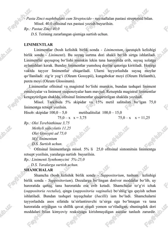 ezin va 25% rux oksidi bo‘lsin. hisob: anestezin 100,0 – 5,0 rux oksidi 100,0 – 25,0 50,0 – x x = 2,5 50,0 – x x = 12,5 rp.:anaesthesini 2,5 zinci oxydi 12,5 vaselini ad 50,0 m.f. pasta d.s. terining zararlangan qismiga surish uchun. ofitsinal pastalar qisqartirilgan holda yoziladi. ularga quyidagilar kiradi: - pasta antiseptica biologica - antiseptik biologik pasta; - pasta zinci - rux pastasi; - pasta zinci-salicylata - rux-salitsilatli pasta; - pasta zinci-naphthalani cum streptocido - rux-naftalan pastasi streptotsid bilan. misol. 40,0 ofitsinal rux pastasi yozish buyurilsin. rp.: pastae zinci 40,0 d.s. terining zararlangan qismiga surtish uchun. linimentlar linimentlar (bosh kelishik birlik sonda - linimentum, qaratqich kelishigi birlik sonda - linimenti). bu suyuq surtma dori shakli bo‘lib sirtga ishlatiladi. linimentlar quyuqroq bo‘lishi mumkin lekin tana haroratida erib, suyuq xolatga aylanishlari kerak. bunday linimentlar yumshoq dorilar qatoriga kiritiladi. hozirgi vaktda tayyor linimentlar chiqariladi. ularni tayyorlashda suyuq moylar qo‘llaniladi: zig‘ir …