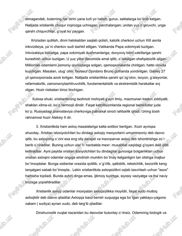 muqaddas yozuvlar bular haqida har xil, goxo ziddiyatli fikrlar bayon etilgan. tashkiliy jihatdan xristianlik hech qachon va hech bir mamlakatda yagonalik, yaxlitlik kasb etmagan. hozir ham shunday. bu hol ushbu dinning ham turli saviyadagi, har xil manfaatni ko`zlangan odamlar boshqa-boshqa sharoitlarda yashagan ruxoniylar ijod qilganliklaridan dalolat beradi. bu xolatni xristianlikning o`rta asrlardayoq 3 yirik oqimga - pravoslavie, katolitsizm va protestantizmga bo`linib ketganligidan izoxlash mumkin. bu ham etmagandek, bularning har birini yana turli yo`nalish, gurux, sektalarga bo`linib ketgan. natijada xristianlik chuqur inqirozga uchragan, parchalangan; undan yuz o`giruvchi, unga qarshi chiquvchilar, g’oyat ko`paygan. krizisdan qutilish, dinni halokatdan saqlab qolish, katolik cherkovi uchun xiii asrda inkivizitsiya, ya`ni cherkov sudi tashkil etilgan. vatikanda papa xokimiyati tuzilgan. inkvizatsiya bidoatga, papa xokimiyati dushmanlariga, dunyoviy bilim vakillariga qarshi kurashish uchun tuzilgan. u yuz yillar davomida amal qilib, o`taketgan shafqatsizlik qilgan. millionlab odamlarni jismoniy qiynoqlarga solgan, qamoqxonalarda chiritgan; hatto olovda kuydirgan. masalan, ulug’ olim, faylasuf djordano bruno gulhanda …