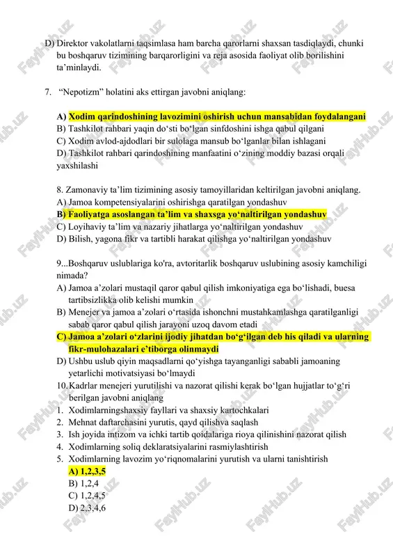 lgani c) xodim avlod-ajdodlari bir sulolaga mansub bo‘lganlar bilan ishlagani d) tashkilot rahbari qarindoshining manfaatini o‘zining moddiy bazasi orqali yaxshilashi 8. zamonaviy ta’lim tizimining asosiy tamoyillaridan keltirilgan javobni aniqlang. a) jamoa kompetensiyalarini oshirishga qaratilgan yondashuv b) faoliyatga asoslangan ta’lim va shaxsga yo‘naltirilgan yondashuv c) loyihaviy ta’lim va nazariy jihatlarga yo‘naltirilgan yondashuv d) bilish, yagona fikr va tartibli harakat qilishga yo‘naltirilgan yondashuv 9...boshqaruv uslublariga ko'ra, avtoritarlik boshqaruv uslubining asosiy kamchiligi nimada? a) jamoa a’zolari mustaqil qaror qabul qilish imkoniyatiga ega bo‘lishadi, buesa tartibsizlikka olib kelishi mumkin b) menejer va jamoa a’zolari o‘rtasida ishonchni mustahkamlashga qaratilganligi sabab qaror qabul qilish jarayoni uzoq davom etadi c) jamoa a’zolari o‘zlarini ijodiy jihatdan bo‘g‘ilgan deb his qiladi va ularning fikr-mulohazalari e’tiborga olinmaydi d) ushbu uslub qiyin maqsadlarni qo‘yishga tayanganligi sababli jamoaning yetarlichi motivatsiyasi bo‘lmaydi 10. kadrlar menejeri yurutilishi va nazorat qilishi kerak bo‘lgan hujjatlar to‘g‘ri berilgan javobni aniqlang 1. xodimlarningshaxsiy fayllari va shaxsiy kartochkalari 2. …