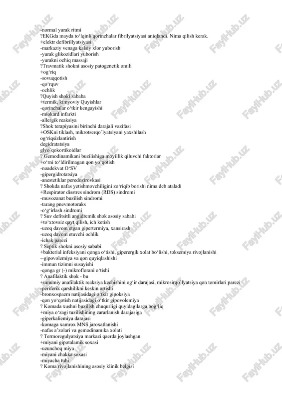 -qon tomir markazini stimqo`lovchilar ?yurakning qon xaydab chiqarish funksiyasiga yordam beradi +yurakka yetarli darajada venoz qon qaytib kelishi -miokardda energiya almashinuvi normal darajasi -kompensator imqoniyatlarni saqlanishi -normal yurak ritmi ?ekgda mayda to‘lqinli qorinchalar fibrilyatsiyasi aniqlandi. nima qilish kerak. +elektr defibrillyatsiyasi -markaziy venaga kalsiy xlor yuborish -yurak glikozidlari yuborish -yurakni ochiq massaji ?travmatik shokni asosiy patogenetik omili +og‘riq -sovuqqotish -qo‘rquv -ochlik ?quyish shoki sababa +termik, kimyoviy quyishlar -qorinchalar o‘tkir kengayishi -miokard infarkti -allergik reaksiya ?shok terapiyasini birinchi darajali vazifasi +oskni tiklash, mikrotserqo`lyatsiyani yaxshilash og‘riqsizlantirish degidratatsiya glyo`qokortikoidlar ? gemodinamikani buzilishiga moyillik qiluvchi faktorlar +o‘rni to‘ldirilmagan qon yo‘qotish -noadekvat o‘sv -gipergidrotatsiya -anestetiklar peredozirovkasi ? shokda nafas yetishmovchiligini zo‘riqib borishi nima deb ataladi +respirator disstres sindrom (rds) sindromi -muvozanat buzilish sindromi -tarang pnevmotoraks -o‘g‘irlash sindromi ? suv defitsitli angidremik shok asosiy sababi +to‘xtovsiz qayt qilish, ich ketish -uzoq davom etgan gipertermiya, xansirash -uzoq davom etuvchi ochlik -ichak parezi ? septik shokni asosiy sababi +bakterial …
