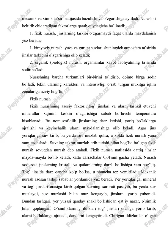 hirigan ildizlardan o`tgan suv yer ostida muzlab, darzlarni kengaytiradi. yer ichki qismida yashovchi qurt va chuvalchanglar gil xamda loyssimon jinslar orasida juda ko`p miqdorda g`ovaklar hosil qiladi, ularning fizik va ximik xususiyatlarining o`zgarishiga olib keladi. ximik nurash. fizik nurash natijasida jinslar maydalanadi, parchalanadi, ba`zan eziladi. tog` jinsiga erkin kislorod ta`siri natijasida, ayniqsa jins orasiga suvning o`tib borishi orqasida u yerda hosil bo`lgan reaktsiya natijasida ximik nurash yuz beradi. ximik nurash qattiq jinslarning yana xam ko`proq maydalanishiga yordam beradi. ximiyaviy jarayonlar asosan oksidlanish, gidrotatsiya (metallarning suvlanishi), erish va gidroliz xillariga bo`linadi. oksidlanish. nurash bo`ladigan zonada erkin kislorod bo`lgan vaqtda qaytarilish reaktsiyasi ketadi va sulfidlar hosil bo`ladi. erkin kislorod xavoda va suvda bo`lganligidan sulfidlar beqaror bo`lib qoladi va paralanib asta-sekin sulfatlarga, karbonatlarga va oksidlarga aylanadi. bu reaktsiyani quyidagi pirit minerali misolida ko`rish mumkin: 2fes2 q 7o2 q2h2o q 2feso4 q 2h2o bundan hosil bo`lgan temir sulfat oksidi yana oksidlanishni davom ettiradi. temirning …