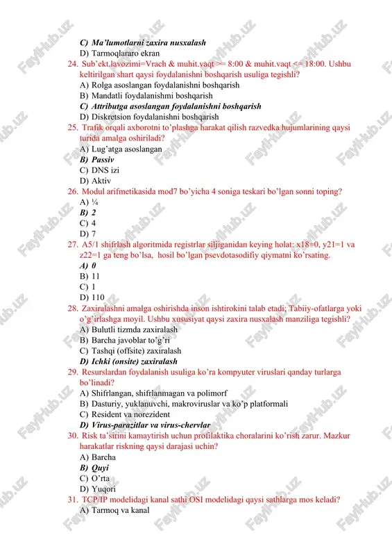 si zaxira nusxalash manziliga tegishli? a) bulutli tizmda zaxiralash b) barcha javoblar to’g’ri c) tashqi (offsite) zaxiralash d) ichki (onsite) zaxiralash 29. resurslardan foydalanish usuliga ko’ra kompyuter viruslari qanday turlarga bo’linadi? a) shifrlangan, shifrlanmagan va polimorf b) dasturiy, yuklanuvchi, makroviruslar va ko’p platformali c) resident va norezident d) virus-parazitlar va virus-chervlar 30. risk ta’sirini kamaytirish uchun profilaktika choralarini ko’rish zarur. mazkur harakatlar riskning qaysi darajasi uchin? a) barcha b) quyi c) o’rta d) yuqori 31. tcp/ip modelidagi kanal sathi osi modelidagi qaysi sathlarga mos keladi? a) tarmoq va kanal b) kanal c) fizik va kanal d) fizik 32. “kompilyator foydalanuvchining imtiyoziga ko’ra ish ko’rish o’rniga o’zining imtiyoziga asosan ish ko’rishi” klassik xavfsizlik sohasida nima deb yuritiladi? a) donadorlik muammosi b) klassifikatsiyalashdagi muammo c) cheklanishdagi muammo d) tartibsiz yordamchi muammosi 33. 2 xor 4 = ? natijani hisoblang. a) 6 b) 4 c) 2 d) 8 34. 5 xor 8 = …
