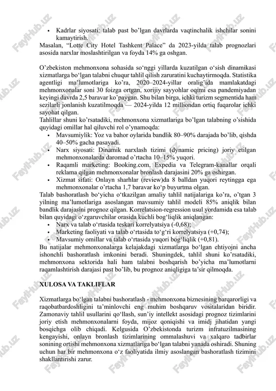 marketing, mobil ilovalar. · tashqi siyosiy omillar – viza rejimining soddalashuvi, xalqaro tadbirlar (masalan, "ipak yo‘li" festivali). misol uchun, 2023-yilda toshkentda o‘tkazilgan “world tourism conference” paytida poytaxt mehmonxonalarida bandlik 30% dan 90% gacha oshgani kuzatilgan. talabni bashoratlash usullari mehmonxonalar amaliyotida talabni bashoratlashning bir nechta usullari qo‘llaniladi: · tarixiy ma’lumotlarga asoslangan statistik usullar. masalan, o‘tgan yillarning bronlash ma’lumotlari asosida kelgusi oylar uchun talab o‘rtacha hisoblanadi. · mavsumiy tahlil usuli. yilning har bir faslida talab qanday o‘zgarishini aniqlash uchun qo‘llaniladi. · korrelatsion-regression tahlil. talab bilan narx, reklama faolligi, tadbirlar soni kabi o‘zgaruvchilar orasidagi bog‘liqlik o‘rganiladi. · ekspert baholash. mehmonxona menejerlari, turoperatorlar va soha mutaxassislari fikriga asoslanadi. misol: “hilton tashkent city” mehmonxonasi 2024-yilgi bashoratlash modelida google trends, booking.com ma’lumotlari va ichki crm tizimidan olingan bronlash tarixini qo‘shgan. natijada 92% aniqlikdagi talab prognozi tuzilgan. bashorat natijalarining amaliy qo‘llanilishi talab bashorati mehmonxona faoliyatining barcha bo‘limlariga ta’sir qiladi: · xonalarni boshqarish: bandlik darajasini oldindan aniqlash orqali …