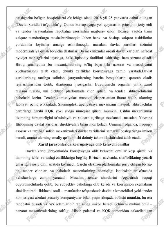 dlarining tartibga solinishi jarayonlarning barcha bosqichlarini qamrab oladi: rejalashtirishdan tortib, shartnoma ijrosigacha. buyurtmachi organlar yillik xarid rejasini tuzishi, uni elektron platformada e'lon qilishi va tender ishtirokchilarini baholashi lozim. tender komissiyalari mustaqil ekspertlardan iborat bo'lib, ularning faoliyati ochiq o'tkaziladi. shuningdek, apellyatsiya mexanizmi mavjud: ishtirokchilar qarorlarga qarshi kqk yoki sudga murojaat qilishi mumkin. ushbu mexanizmlar tizimning barqarorligini ta'minlaydi va xalqaro tajribaga asoslanadi, masalan, yevropa ittifoqining davlat xaridlari direktivalari bilan mos keladi. umuman olganda, huquqiy asoslar va tartibga solish mexanizmlari davlat xaridlarini samarali boshqarishga imkon beradi, ammo ularning amaliy qo'llanilishi doimiy takomillashtirishni talab etadi. xarid jarayonlarida korrupsiyaga olib keluvchi omillar davlat xarid jarayonlarida korrupsiyaga olib keluvchi omillar ko'p qirrali va tizimning ichki va tashqi zaifliklariga bog'liq. birinchi navbatda, shaffoflikning yetarli emasligi asosiy omil sifatida ko'rinadi. garchi elektron platformalar joriy etilgan bo'lsa-da, tender e'lonlari va baholash mezonlarining noaniqligi ishtirokchilar o'rtasida kelishuvlarga zamin yaratadi. masalan, tender shartlarini o'zgartirish huquqi buyurtmachilarda qolib, bu subyektiv baholarga olib …