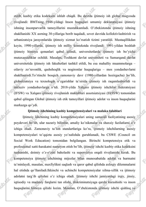 siyasi (ifsw) va xalqaro ijtimoiy rivojlanish maktablari assotsiatsiyasi (iassw) tomonidan qabul qilingan global ijtimoiy ish etik tamoyillari ijtimoiy adolat va inson huquqlarini markazga qo’ydi. ijtimoiy ishchining kasbiy kompetensiyalari va malaka talablari ijtimoiy ishchining kasbiy kompetensiyalari uning samarali faoliyatining asosiy poydevori bo’lib, ular nazariy bilimlar, amaliy ko’nikmalar va shaxsiy fazilatlarni o’z ichiga oladi. zamonaviy ta’lim standartlariga ko’ra, ijtimoiy ishchilarning asosiy kompetensiyalari to’qqizta asosiy yo’nalishda guruhlanadi, bu cswe (council on social work education) tomonidan belgilangan. birinchi kompetensiya etik va professional xatti-harakatni namoyon etish bo’lib, ijtimoiy ishchi kasbiy etika kodeksini tushunishi, doimiy o’z-o’zini baholashi va superviziya orqali rivojlanishi kerak. bu kompetensiya ijtimoiy ishchining mijozlar bilan munosabatida adolat va hurmatni ta’minlaydi, masalan, maxfiylikni saqlash va qaror qabul qilishda axloqiy dilemmalarni hal etishda qo’llaniladi.ikkinchi va uchinchi kompetensiyalar xilma-xillik va ijtimoiy adolatni targ’ib qilishni o’z ichiga oladi. ijtimoiy ishchi jamiyatdagi irqiy, jinsiy, iqtisodiy va madaniy farqlarni tan olishi, diskriminatsiyaga qarshi kurashishi va inson huquqlarini himoya qilishi …