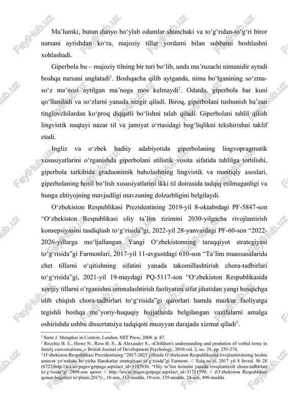 8-oktabrdagi pf-5847-son “o‘zbekiston respublikasi oliy ta’lim tizimini 2030-yilgacha rivojlantirish konsepsiyasini tasdiqlash to‘g‘risida”gi, 2022-yil 28-yanvardagi pf-60-son “2022-2026-yillarga mo‘ljallangan yangi o‘zbekistonning taraqqiyot strategiyasi to‘g‘risida”gi farmonlari, 2017-yil 11-avgustdagi 610-son “ta’lim muassasalarida chet tillarni o‘qitishning sifatini yanada takomillashtirish chora-tadbirlari to‘g‘risida”gi, 2021-yil 19-maydagi pq-5117-son “o‘zbekiston respublikasida xorijiy tillarni o‘rganishni ommalashtirish faoliyatini sifat jihatidan yangi bosqichga olib chiqish chora-tadbirlari to‘g‘risida”gi qarorlari hamda mazkur faoliyatga tegishli boshqa me’yoriy-huquqiy hujjatlarda belgilangan vazifalarni amalga oshirishda ushbu dissertatsiya tadqiqoti muayyan darajada xizmat qiladi[footnoteref:3]. [3: o‘zbekiston respublikasi prezidentining “2017-2021 yillarda o‘zbekiston respublikasini rivojlantirishning beshta ustuvor yo‘nalishi bo‘yicha harakatlar strategiyasi to‘g‘risida”gi farmoni. // xalq so‘zi, 2017 yil 8 fevral, № 28 (6722)http://lex.uz/pages/getpage.aspxlact_id=3107036. “oliy ta’lim tizimini yanada rivojlantirish chora-tadbirlari to‘g‘risida”gi 2909-son qarori // http://lex.uz/pages/getpage.aspxlact_id=31711590; // (o‘zbekiston respublikasi qonun hujjatlari to‘plami,2017y., 18-son, 313-modda, 19-son, 335-modda, 24-son, 490-modda.] tadqiqot obyekti sifatida ingliz va o‘zbek adabiyotidagi badiiy matnlar tanlangan. tadqiqot predmeti. ingliz va o‘zbek adabiyotidagi badiiy matnlarni tahliliy asosda yoritishdan iborat. tadqiqotning maqsadi - ingliz va …