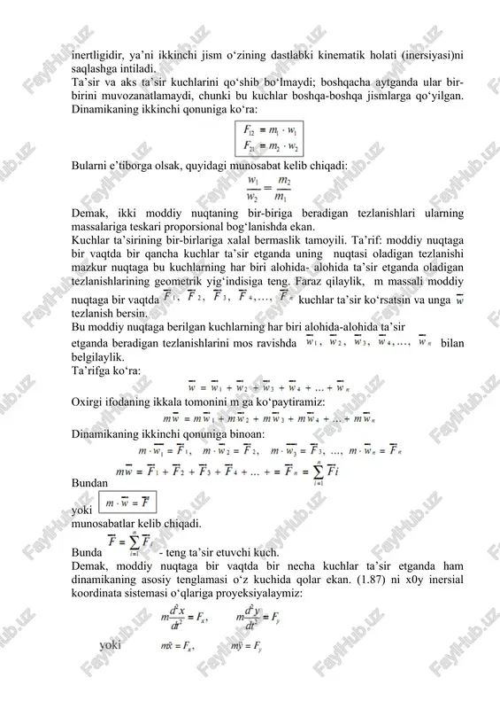 rdinata sistemasi o‘qlariga proyeksiyalaymiz: bu yerda, x, y — harakatdagi nuqtaning koordinatalari; — nuqta tezlanishining koordinata o‘qlaridagi proyeksiyalari; fx, fy — teng ta’sir etuvchi kuchning koordinata o‘qlaridagi proyeksiyalari. agar f kuchning koordinata o‘qlaridagi proyeksiyalarini tegishlicha deb belgilasak, u holda kelib chiqadi. (1.88) tenglamalar erkin moddiy nuqta harakatining dekart koordinata o‘qlaridagi differensial tenglamalarini ifodalaydi. dinamikaning masalalarini ikki guruhga bo‘lish mumkin: - dinamikaning birinchi masalasida moddiy nuqta yoki jismning harakatiga ko‘ra, ularga ta’sir etuvchi kuchlar aniqlanadi; - dinamikaning ikkinchi (birinchiga teskari) masalasida moddiy nuqta yoki jismga ta’sir etuvchi kuchlarga ko‘ra, ularning harakati aniqlanadi. dinamika masalalarini yechishda statikaning (masalan, kuchlarning muvozanati, kuchlarni qo‘shish, ularni sodda holga keltirish va shu kabi) hamda kinematikaning qoida va uslublaridan keng foydalaniladi. aytaylik, ishchi aravachaga tezlanish berib, uni rels ustida kuch bilan itarib bormoqda (1.58-shakl). dinamikaning uchunchi qonuniga muvofiq, ishchi aravacha tomondan miqdori kuchga teng, lekin unga qarama-qarshi yo‘nalgan aks ta’sir (reaksiya)ga duch keladi. bu aks ta’sir yoki …