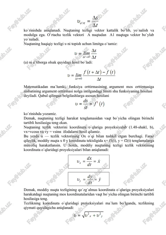 aqt mobaynida tezlikning o`zgarishi tezlanish deb yuritiladi. egri chiziqli trayektoriya bo`ylab harakatlanayotgan ixtiyoriy a nuqta ∆t vaqt davomida a holatdan a1 holatga o`tsin (1.49-shakl, a). harakat natijasida a nuqta aa1 = ∆s yoyni bosib o`tdi. nuqtaning tezligi a holatda υ ga, a1 holatda esa υ1 ga teng. chizmadan ko`rinib turganidek, a nuqtaning tezligi yo`nalishini ham, qiymatini ham o`zgartiradi. nuqtaning o`rtacha tezlanishini topamiz: limitga o`tib, haqiqiy tezlanishni topamiz: (1.53) ifodani e`tiborga olib, tezlanishni quyidagicha yozamiz: yoki demak, nuqtaning tezlanishi tezlik funksiyasidan vaqt bo`yicha olingan birinchi tartibli yoki harakat tenglamasidan vaqt bo`yicha olingan ikkinchi tartibli hosilasiga teng ekan. endi tezlanish vektorini harakat trayektoriyasiga urinma va normal bo`lgan o`zaro perpendikular tashkil etuvchilarga ajratamiz (1.49-shakl, b): bu yerda w — urinma tezlanish bo`lib, trayektoriyaga a nuqtadan o`tkazilgan urinma bo`ylab yo`naladi; wn— normal tezlanish bo`lib, trayektoriyaga a nuqtadan o`tkazilgan bosh normal bo`ylab yo`naladi. urinma va normal tezlanishlarning miqdorlari quyidagicha aniqlanadi: bu yerda r — egrilik …