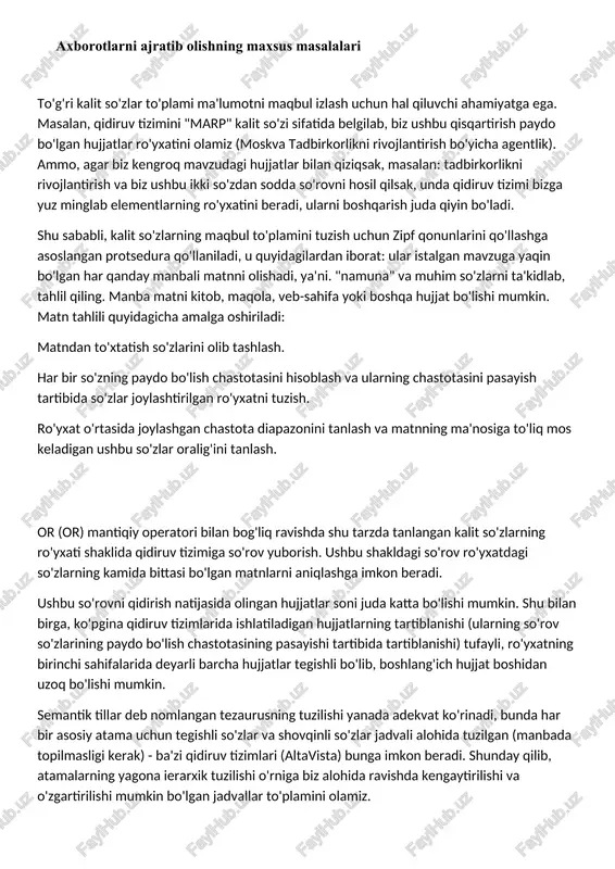 an protsedura qo'llaniladi, u quyidagilardan iborat: ular istalgan mavzuga yaqin bo'lgan har qanday manbali matnni olishadi, ya'ni. "namuna" va muhim so'zlarni ta'kidlab, tahlil qiling. manba matni kitob, maqola, veb-sahifa yoki boshqa hujjat bo'lishi mumkin. matn tahlili quyidagicha amalga oshiriladi: matndan to'xtatish so'zlarini olib tashlash. har bir so'zning paydo bo'lish chastotasini hisoblash va ularning chastotasini pasayish tartibida so'zlar joylashtirilgan ro'yxatni tuzish. ro'yxat o'rtasida joylashgan chastota diapazonini tanlash va matnning ma'nosiga to'liq mos keladigan ushbu so'zlar oralig'ini tanlash. or (or) mantiqiy operatori bilan bog'liq ravishda shu tarzda tanlangan kalit so'zlarning ro'yxati shaklida qidiruv tizimiga so'rov yuborish. ushbu shakldagi so'rov ro'yxatdagi so'zlarning kamida bittasi bo'lgan matnlarni aniqlashga imkon beradi. ushbu so'rovni qidirish natijasida olingan hujjatlar soni juda katta bo'lishi mumkin. shu bilan birga, ko'pgina qidiruv tizimlarida ishlatiladigan hujjatlarning tartiblanishi (ularning so'rov so'zlarining paydo bo'lish chastotasining pasayishi tartibida tartiblanishi) tufayli, ro'yxatning birinchi sahifalarida deyarli barcha hujjatlar tegishli bo'lib, boshlang'ich hujjat boshidan uzoq bo'lishi mumkin. …