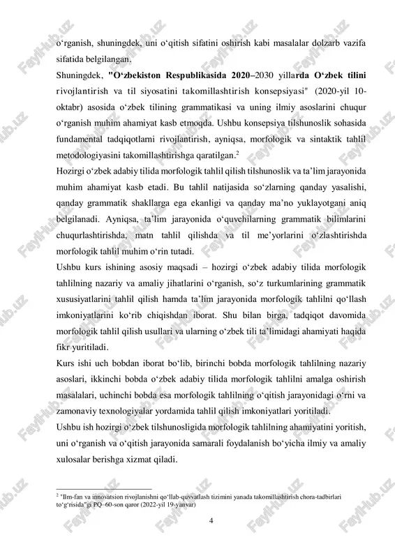 berishga xizmat qiladi. 2 "ilm-fan va innovatsion rivojlanishni qo‘llab-quvvatlash tizimini yanada takomillashtirish chora-tadbirlari to‘g‘risida"gi pq–60-son qaror (2022-yil 19-yanvar) 5 kurs ishi uch bobdan iborat bo‘lib, birinchi bobda morfologik tahlilning nazariy asoslari, ikkinchi bobda o‘zbek adabiy tilida morfologik tahlilni amalga oshirish masalalari, uchinchi bobda esa morfologik tahlilning o‘qitish jarayonidagi o‘rni va zamonaviy texnologiyalar yordamida tahlil qilish imkoniyatlari yoritiladi. ushbu ish hozirgi o‘zbek tilshunosligida morfologik tahlilning ahamiyatini yoritish, uni o‘rganish va o‘qitish jarayonida samarali foydalanish bo‘yicha ilmiy va amaliy xulosalar berishga xizmat qiladi. kurs ishining dolzarbligi: hozirgi o‘zbek adabiy tilida morfologik tahlil masalasi tilshunoslik va ta’lim jarayonida muhim o‘rin tutadi. o‘zbek tili grammatikasini chuqur o‘rganish, ayniqsa, so‘z turkumlari va ularning grammatik shakllarini tahlil qilish, nafaqat nazariy, balki amaliy jihatdan ham dolzarb hisoblanadi. zamonaviy lingvistik tadqiqotlar va ta’lim texnologiyalarining rivojlanishi morfologik tahlil usullarini yanada takomillashtirishni talab qiladi. bundan tashqari, ta’lim jarayonida o‘quvchilarning grammatik kompetensiyasini oshirish, ularning yozma va og‘zaki nutq madaniyatini rivojlantirish uchun …