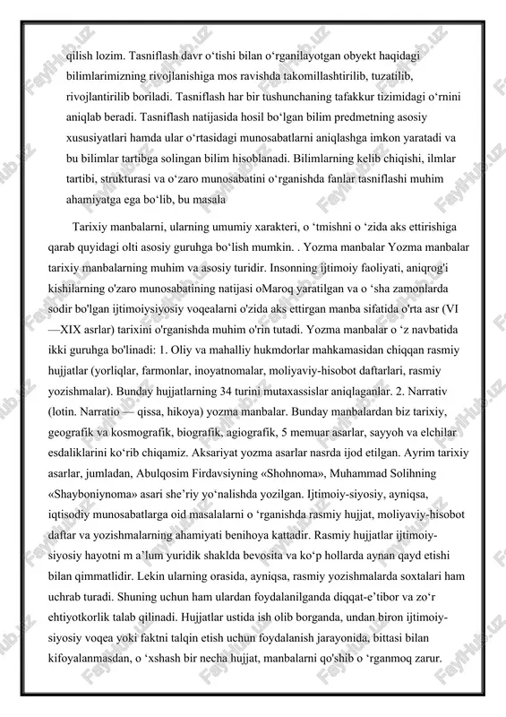 aliklarini ko‘rib chiqamiz. aksariyat yozma asarlar nasrda ijod etilgan. ayrim tarixiy asarlar, jumladan, abulqosim firdavsiyning «shohnoma», muhammad solihning «shayboniynoma» asari she’riy yo‘nalishda yozilgan. ijtimoiy-siyosiy, ayniqsa, iqtisodiy munosabatlarga oid masalalarni o ‘rganishda rasmiy hujjat, moliyaviy-hisobot daftar va yozishmalarning ahamiyati benihoya kattadir. rasmiy hujjatlar ijtimoiy-siyosiy hayotni m a’lum yuridik shaklda bevosita va ko‘p hollarda aynan qayd etishi bilan qimmatlidir. lekin ularning orasida, ayniqsa, rasmiy yozishmalarda soxtalari ham uchrab turadi. shuning uchun ham ulardan foydalanilganda diqqat-e’tibor va zo‘r ehtiyotkorlik talab qilinadi. hujjatlar ustida ish olib borganda, undan biron ijtimoiy-siyosiy voqea yoki faktni talqin etish uchun foydalanish jarayonida, bittasi bilan kifoyalanmasdan, o ‘xshash bir necha hujjat, manbalarni qo'shib o ‘rganmoq zarur. chunki, bitta hujjatda faqat bir kelishuv yoki fakt ustida gap boradi. shuning uchun faqat bir huijat bilan m a’lum ijtimoiy-siyosiy masala ustida qat’iy fikr yuritib, umumlashtirib qat’iy xulosaga kelib bo‘lmaydi. ikkinchi guruh asarlar to ‘g‘risida shuni aytish kerakki, ular hukmron sinfning topshirig‘i bilan …