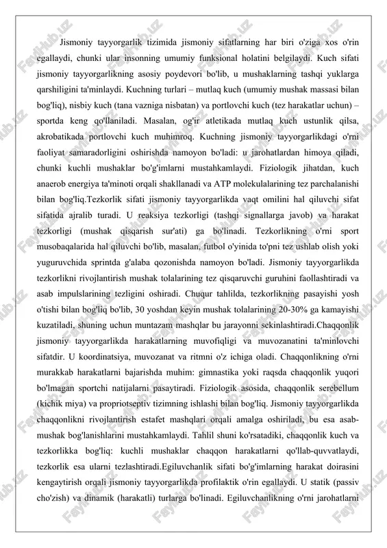 ini hal qiluvchi sifat sifatida ajralib turadi. u reaksiya tezkorligi (tashqi signallarga javob) va harakat tezkorligi (mushak qisqarish sur'ati) ga bo'linadi. tezkorlikning o'rni sport musobaqalarida hal qiluvchi bo'lib, masalan, futbol o'yinida to'pni tez ushlab olish yoki yuguruvchida sprintda g'alaba qozonishda namoyon bo'ladi. jismoniy tayyorgarlikda tezkorlikni rivojlantirish mushak tolalarining tez qisqaruvchi guruhini faollashtiradi va asab impulslarining tezligini oshiradi. chuqur tahlilda, tezkorlikning pasayishi yosh o'tishi bilan bog'liq bo'lib, 30 yoshdan keyin mushak tolalarining 20-30% ga kamayishi kuzatiladi, shuning uchun muntazam mashqlar bu jarayonni sekinlashtiradi.chaqqonlik jismoniy tayyorgarlikda harakatlarning muvofiqligi va muvozanatini ta'minlovchi sifatdir. u koordinatsiya, muvozanat va ritmni o'z ichiga oladi. chaqqonlikning o'rni murakkab harakatlarni bajarishda muhim: gimnastika yoki raqsda chaqqonlik yuqori bo'lmagan sportchi natijalarni pasaytiradi. fiziologik asosida, chaqqonlik serebellum (kichik miya) va propriotseptiv tizimning ishlashi bilan bog'liq. jismoniy tayyorgarlikda chaqqonlikni rivojlantirish estafet mashqlari orqali amalga oshiriladi, bu esa asab-mushak bog'lanishlarini mustahkamlaydi. tahlil shuni ko'rsatadiki, chaqqonlik kuch va tezkorlikka bog'liq: kuchli mushaklar chaqqon …