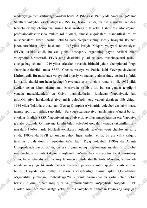 urushdan keyingi yevropada sport tinchlik ramzi bo‘ldi. 1952-yilda ayollar uchun jahon chempionati moskvada bo‘lib o‘tdi, bu esa gender tengligini yanada mustahkamladi va osiyo mamlakatlarini, jumladan yaponiyani, jalb qildi.olimpiya harakatidagi rivojlanish voleybolni eng yuqori darajaga olib chiqdi. 1964-yilda tokioda o‘tkazilgan o‘zbeq olimpiya o‘yinlarida voleybol dastlabki marta rasmiy sport turi sifatida qo‘shildi. bu voqea xalqaro rivojlanishning cho‘qqisi bo‘ldi: erkaklar finalida sssr yaponiyani mag‘lub etdi, ayollar musobaqasida esa yaponiya g‘alaba qozondi. olimpiyaga kirishi bilan voleybol qoidalari yanada takomillashdi – masalan, 1960-yillarda bloklash texnikasi rivojlandi va o‘yin vaqti cheklovlari joriy etildi. 1990-yilda fivb tomonidan jahon ligasi tashkil etildi, bu esa yillik xalqaro turnirlar orqali doimiy raqobatni ta’minladi. plyaj voleybali 1996-yilda atlanta olimpiadasida paydo bo‘ldi, bu esa o‘yinni ochiq maydonlarga moslashtirib, global mashhurligini oshirdi.xalqaro rivojlanish yo‘nalishlari voleybolni faqat musobaqa emas, balki iqtisodiy va madaniy fenomen sifatida shakllantirdi. masalan, yevropada urushdan keyingi tiklanish davrida voleybol jamoaviy ruhni qayta tiklash vositasi bo‘ldi, osiyoda esa milliy g‘ururni kuchaytirishga …