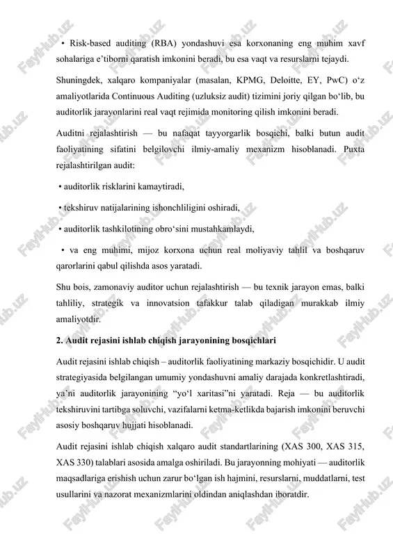 yati — auditorlik maqsadlariga erishish uchun zarur bo‘lgan ish hajmini, resurslarni, muddatlarni, test usullarini va nazorat mexanizmlarini oldindan aniqlashdan iboratdir. audit rejasini ishlab chiqishning asosiy bosqichlari audit rejasini ishlab chiqish odatda quyidagi bosqichlarda amalga oshiriladi: 1. mijoz tashkilotni chuqur o‘rganish bosqichi bu bosqich audit jarayonining poydevori hisoblanadi. auditor mijoz korxonaning tashkiliy-huquqiy shaklini, iqtisodiy faoliyat sohasini, ishlab chiqarish jarayonlarini, boshqaruv tizimini, buxgalteriya hisobini yuritish tartibini hamda ichki nazorat tizimini batafsil o‘rganadi. shuningdek, auditor quyidagi manbalardan axborot to‘playdi: • moliyaviy hisobotlar (balans, foyda va zararlar hisobi, pul oqimlari hisobotlari); • soliq hujjatlari va deklaratsiyalar; • oldingi yillardagi auditorlik xulosalari; • korxona siyosati, nizom va reglament hujjatlari; • ishlab chiqarish yoki xizmat ko‘rsatish jarayonlari haqidagi ma’lumotlar. bu bosqichda swot-tahlil (kuchli, zaif tomonlar, imkoniyatlar va tahdidlar) usuli orqali tashkilot faoliyatining strategik ahvoli baholanadi. shuningdek, risk profiling (xavf profili yaratish) orqali korxonaning eng muhim moliyaviy xavf zonalari aniqlanadi. 2. audit strategiyasi asosida rejaning tuzilishini belgilash …