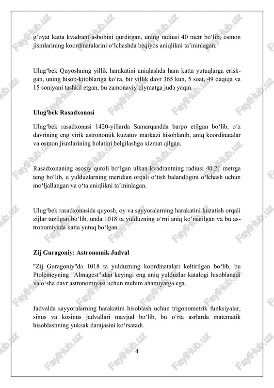 ng she'rlarida 15-asr o'rta osiyo madaniyati, insonning o'rni va taqdiri kabi falsafiy masalalar ko'tarilgan bo'lib, bu uning adabiy merosining qimmatini oshiradi. ulug'bekning shaxsiy fazilatlari va dunyoqarashi ulug‘bekning adolatparvarligi uning hukmronligi davrida yaqqol namoyon bo‘lgan, u har doim 1449-yilgacha oddiy xalq manfaatlarini himoya qilishga intilgan. ulug‘bekning ilm-fanga bo‘lgan qiziqishi 10 yoshidan boshlangan. bu uning 1420-yilda samarqandda rasadxona qurishga turtki bo'lgan asosiy omil edi. ulug‘bekning dunyoqarashi o‘z davrining diniy dogmalaridan ancha yuqori edi, u 7 yoshidan boshlab astronomiya va matematikaga qiziqishi tufayli ilm-fanni ustun qo‘ygan. uning o'limi va merosining qayta tiklanishi ulug'bekning o'limidan so'ng, uning ilmiy merosi e'tibordan chetda qoldi, lekin xix asr oxirida sharqshunoslar uning asarlarini qayta kashf etishdi. 1941-yilda, ulug'bekning 600 yilligi nishonlandi, bu uning ilmiy yutuqlariga e'tiborni qayta qaratdi va obro'sini tikladi. sovet davrida ulug'bek rasman buyuk olim sifatida tan olindi, uning astronomik jadvallari qayta nashr etildi va uning haykali o'rnatildi. ulug'bekning jahon fani va madaniyatiga qo'shgan hissasi ulug'bekning …