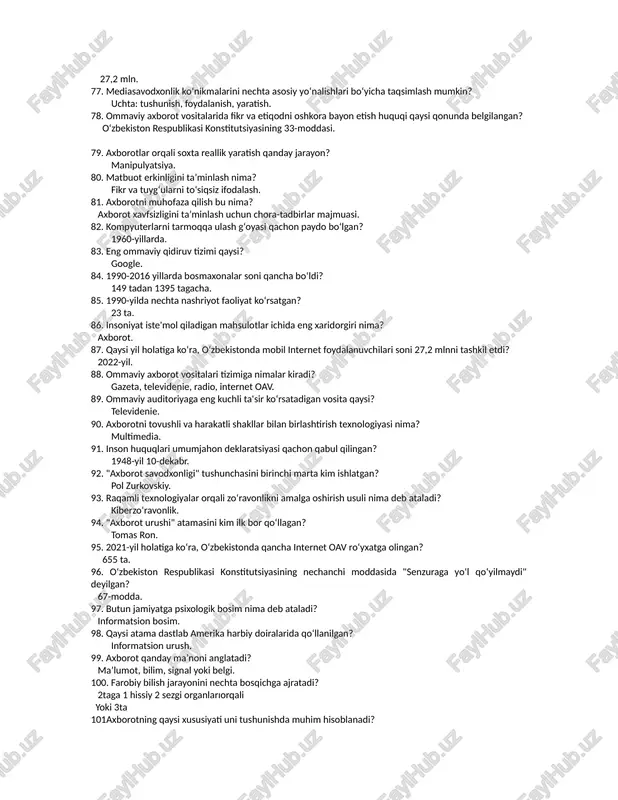 ay? shubhali havolalarni ochmaslik. 47. internet xavfsizligini qanday saqlash mumkin? tarmoq xavfsizlik vositalaridan foydalanish, himoyalangan wi-fi ulanishlaridan foydalanish. 48. ijtimoiy tarmoqlarda netiket qoidalariga rioya qilish qanday foyda beradi? ijobiy imidj yaratadi va salbiy reaktsiyalarni kamaytiradi. 49. netiketga amal qilishning ijobiy tomoni nimada? internetda muloqot qilishda hurmat va ishonch muhitini yaratadi. 50. raqamli fuqarolikka erishish uchun qanday bilimlar kerak? axborot xavfsizligi, texnologiyalarni samarali qo‘llash, raqamli etikani bilish. 51. media maydon nima? axborot tarqatiladigan va iste’mol qilinadigan virtual makon. 52. media maydon shaxsga qanday ta'sir ko'rsatadi? fikrlash va qaror qabul qilish jarayonlariga ta’sir qiladi. 53. media maydonning jamiyatdagi roli qanday? jamiyat fikri va axborot tarqalishidagi asosiy vosita sifatida xizmat qiladi. 54. media vositalarining shaxsiy hayotga ta'siri qanday? shaxsiy ma’lumotlarning oshkor bo‘lishi va manipulyatsiyaga olib kelishi mumkin. 55. axborotning ishonchliligini qanday aniqlash mumkin? manbalarni tekshirish, boshqa ishonchli manbalar bilan solishtirish. 56. media maydon shaxslar va jamiyatga qanday ta’sir ko‘rsatadi? fikrlashga, axloqiy qadriyatlarga va …